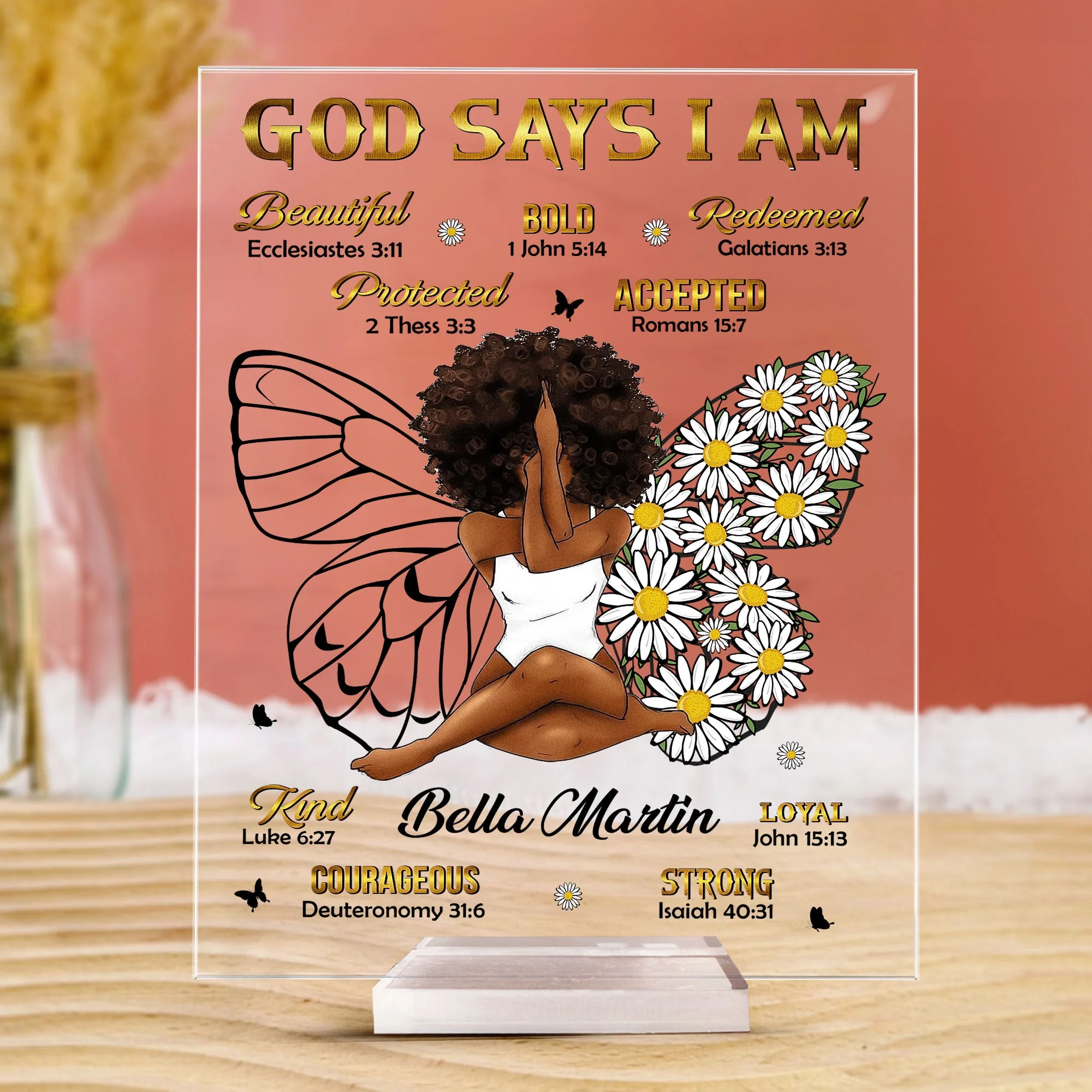 God Says I Am Beautiful Loyal Strong - Personalized Acrylic Plaque - Image 4