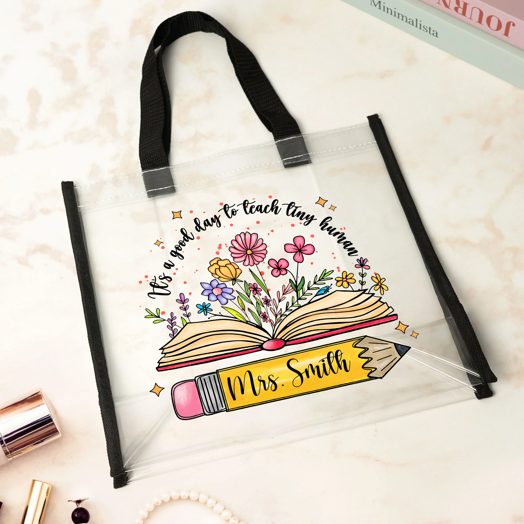 Good Day To Teach Tiny Human - Personalized Clear Tote Bag - Image 3