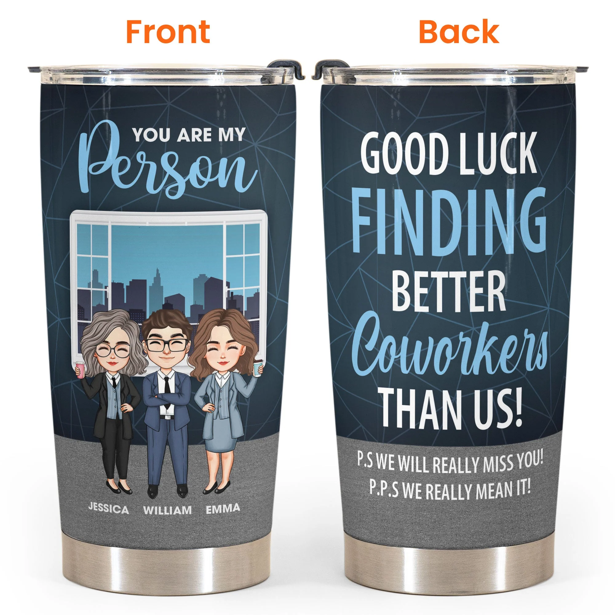 Good Luck Finding Better Coworkers Than Us! - Personalized Tumbler Cup - Christmas, Birthday, Leaving Gift For Colleagues, Coworkers, Work Friends - Image 4