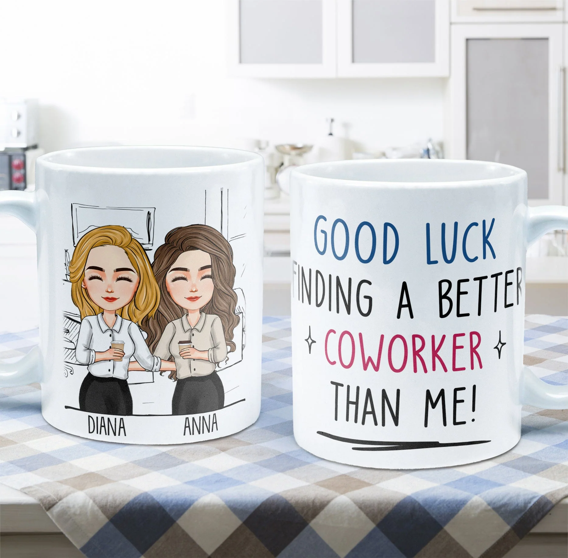 Good Luck Finding Coworkers Better Than Us - Personalized Mug - Image 6