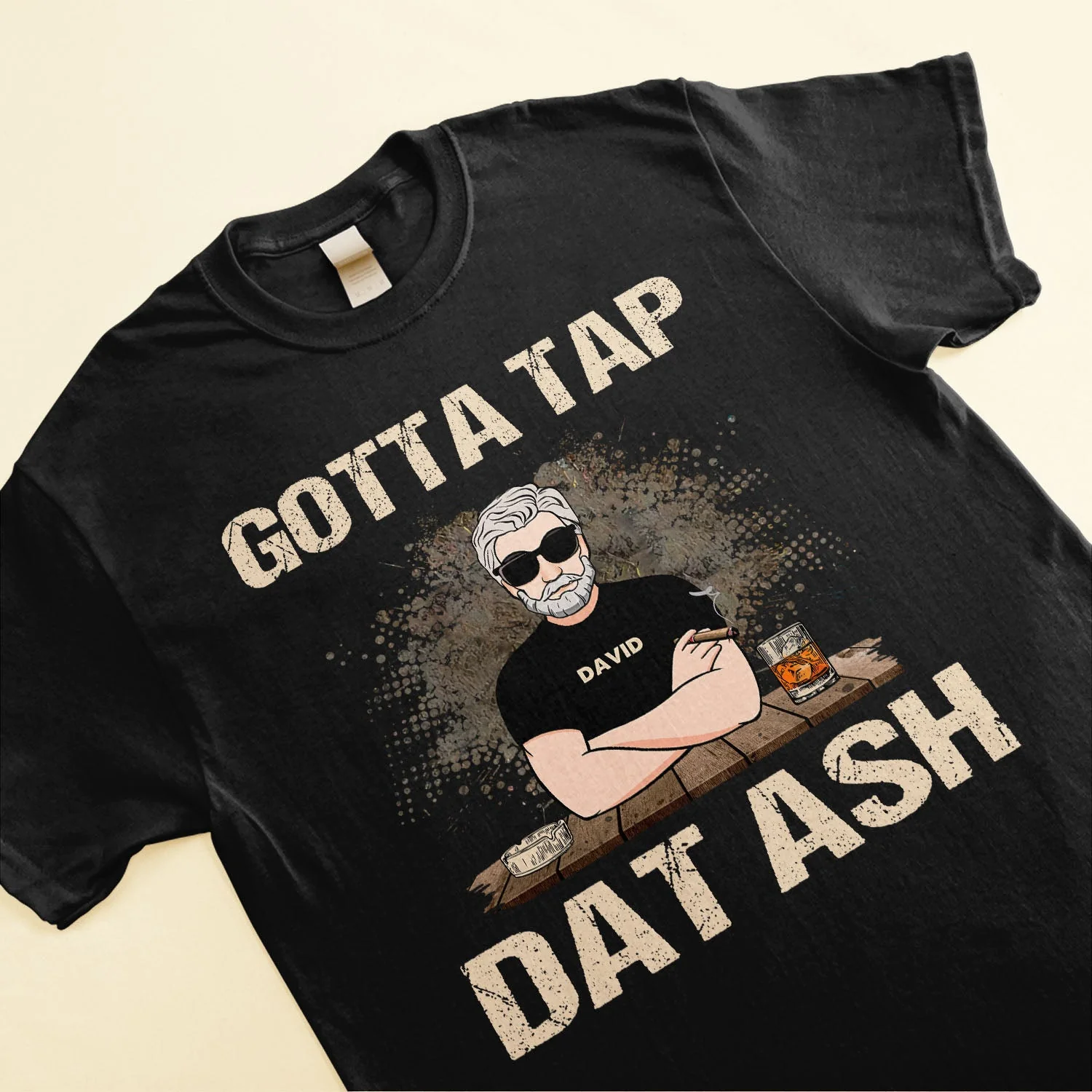 Gotta Tap Dat Ash - Personalized Shirt - Father's Day Gift For Daddy, Father, Dad, Papa - Image 3