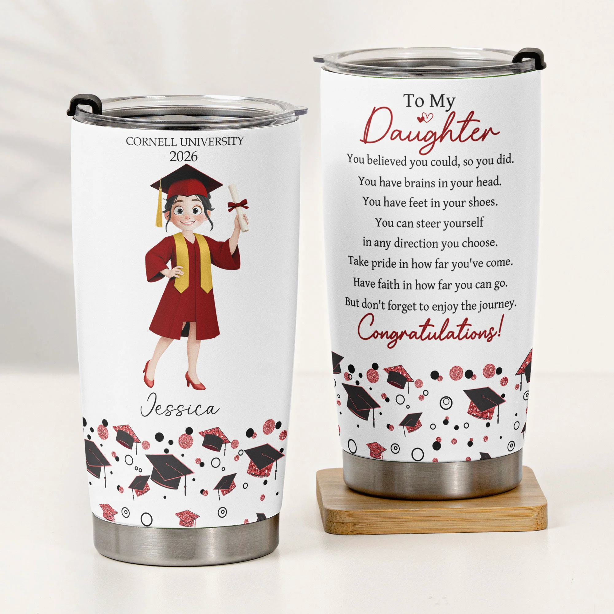 Graduation You Believed You Could So You Did - Personalized Tumbler Cup