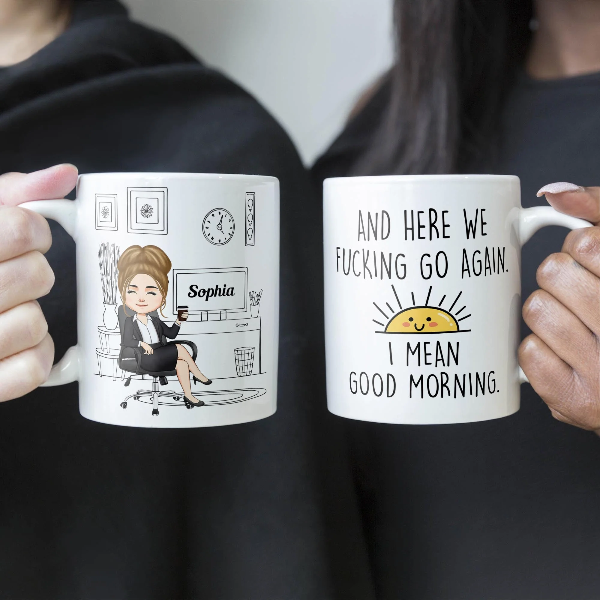 Here We F@Cking Go Again I Mean Good Morrning - Personalized Mug - Sarcastic, Funny Gift For Colleagues, Boss Lady, Office Lady - Image 2