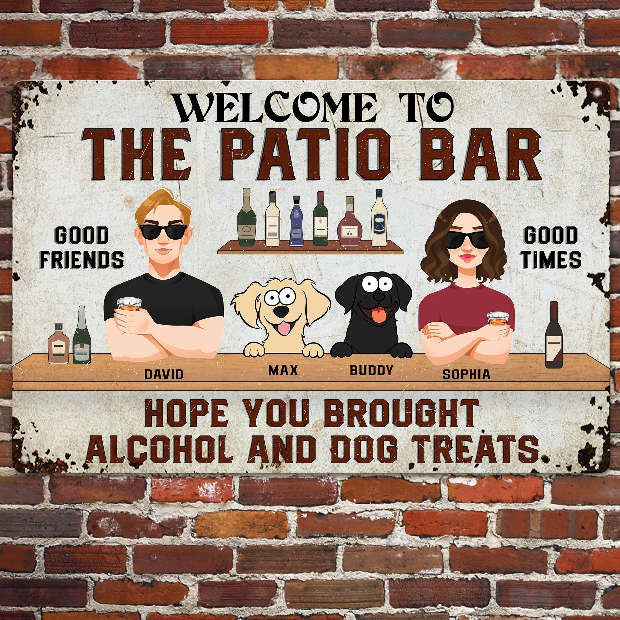Hope You Brought Alcohol And Dog Treats - Personalized Metal Sign - Image 3