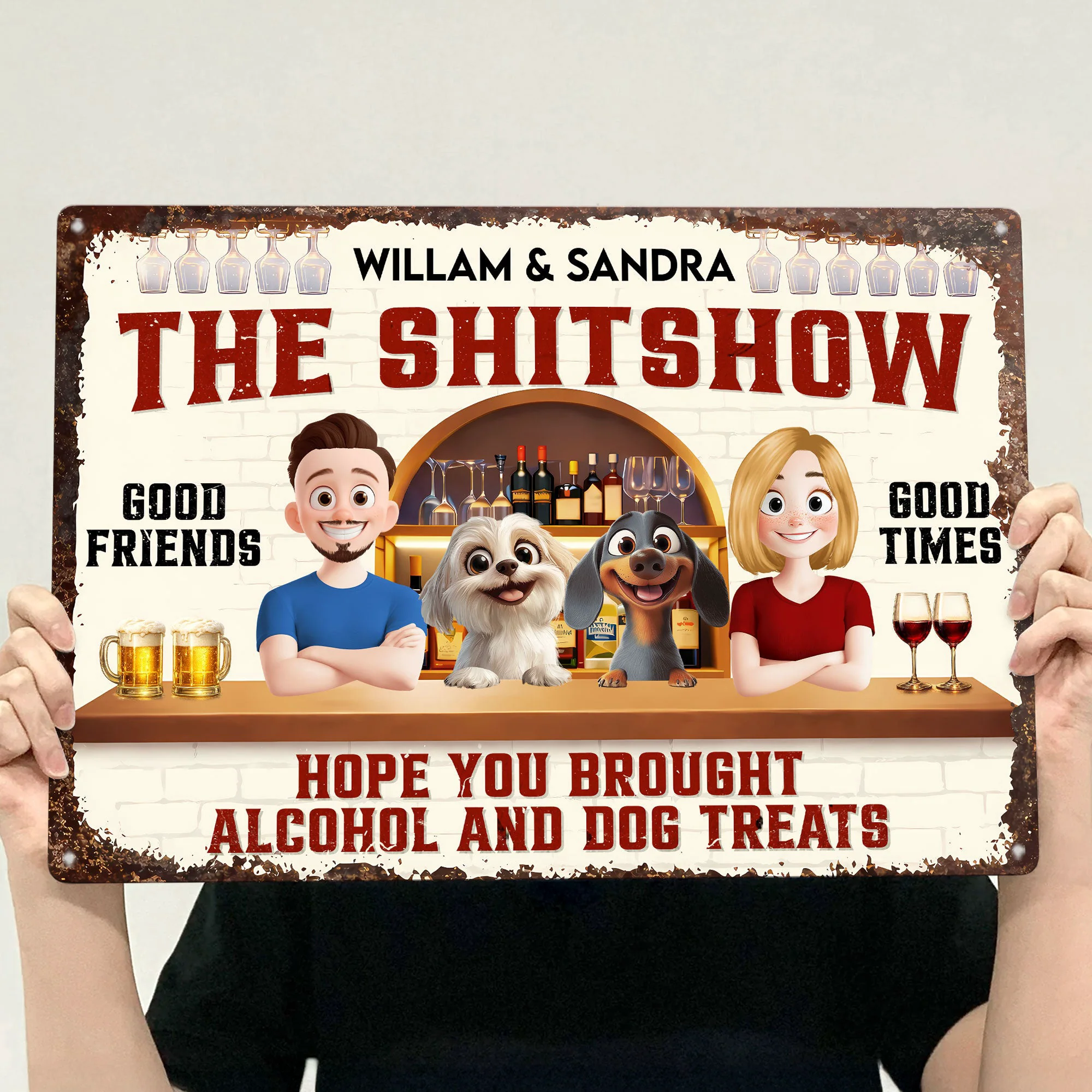 Hope You Brought Alcohol And Dog Treats - Personalized Metal Sign - Image 3
