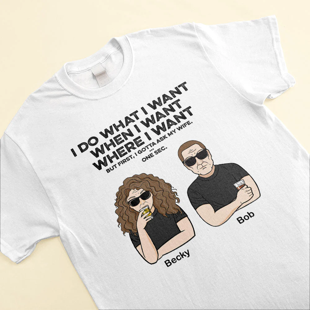 I Do What I Want - Personalized Shirt - Father's Day Gift For Husband - Image 3
