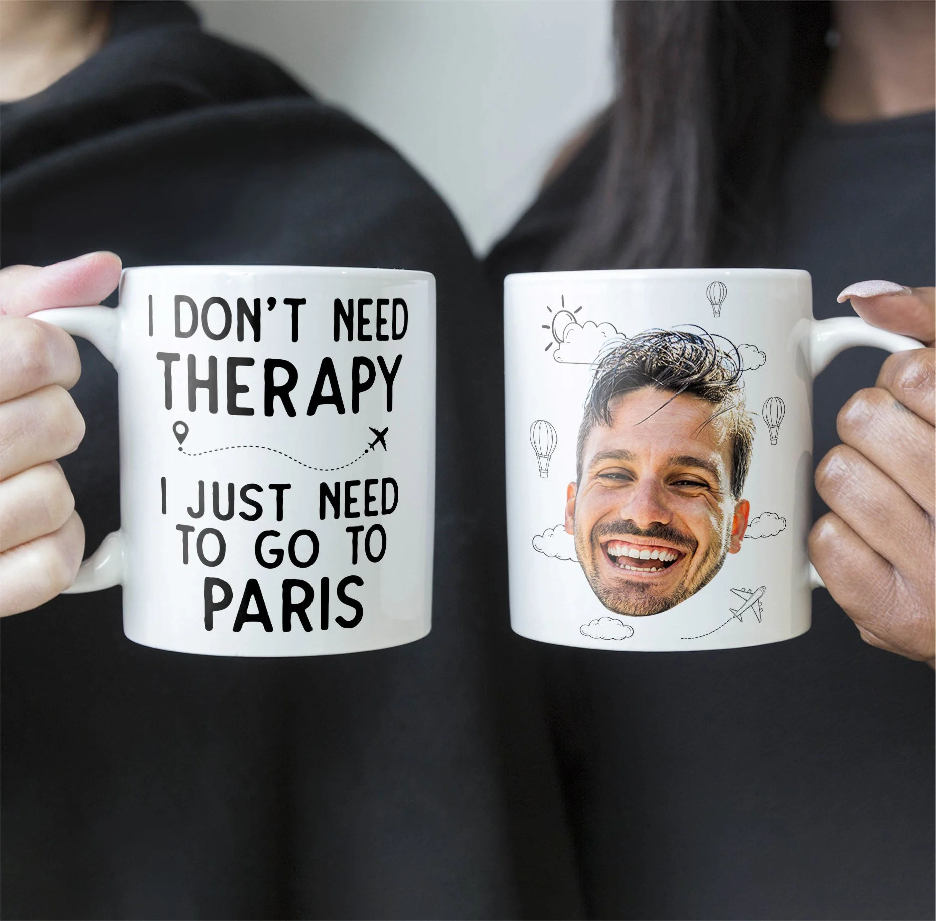 I Don't Need Therapy I Just Need To Go Traveling - Personalized Photo Mug - Image 4