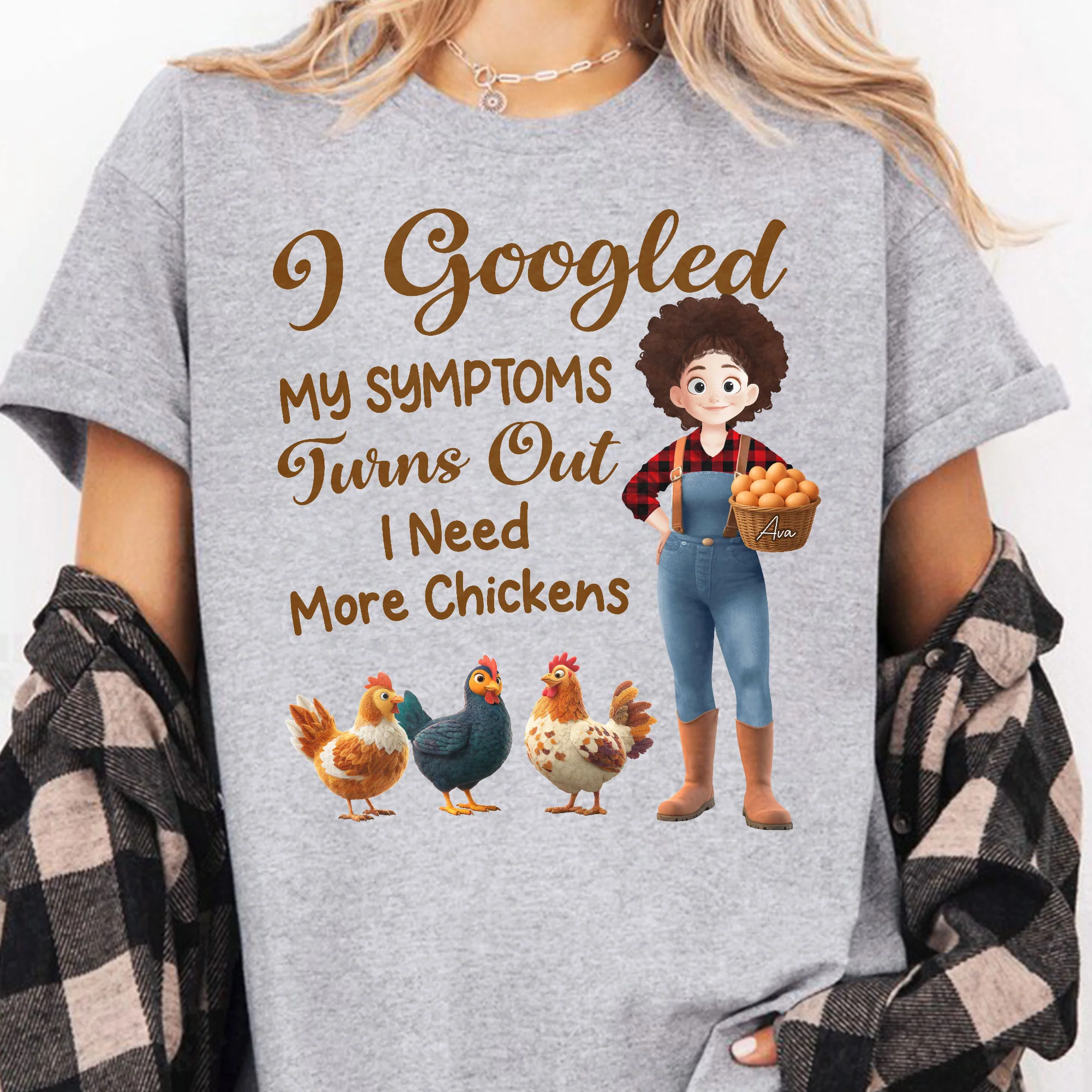I Googled My Symptoms Turns Out I Need More Chickens - Personalized Shirt - Image 2