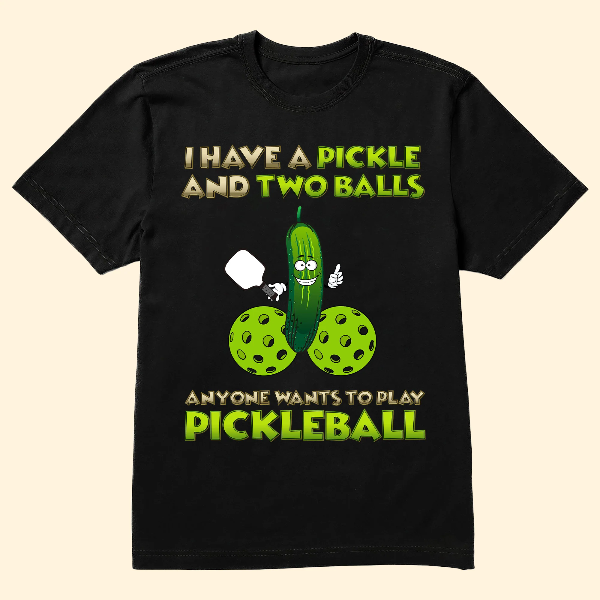 I Have A Pickle And Two Balls - Personalized Shirt - Image 2