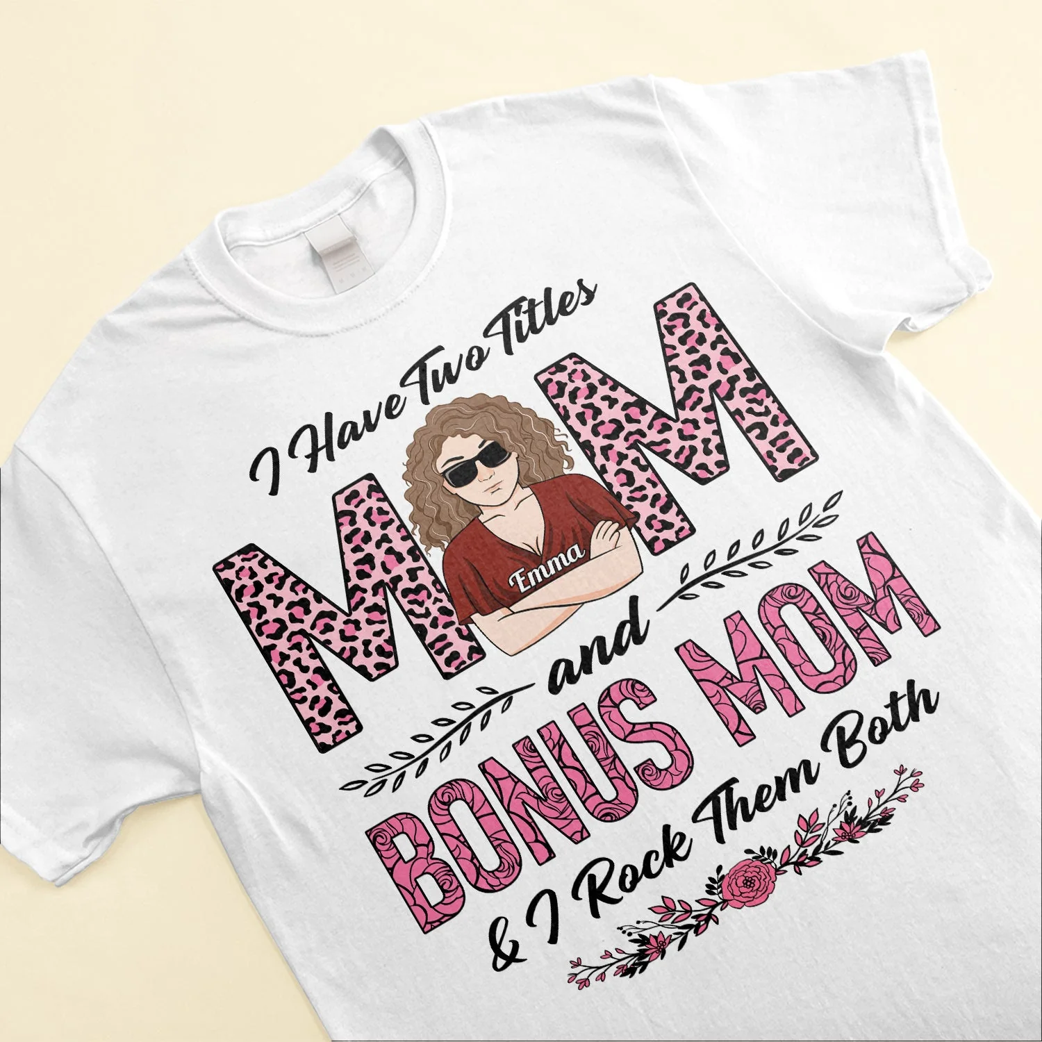 I Have Two Titles Mom & Bonus Mom - Personalized Shirt - Birthday Gift Mother's Day Gift For Mom. Bonus Mom, Step Mom - Image 3