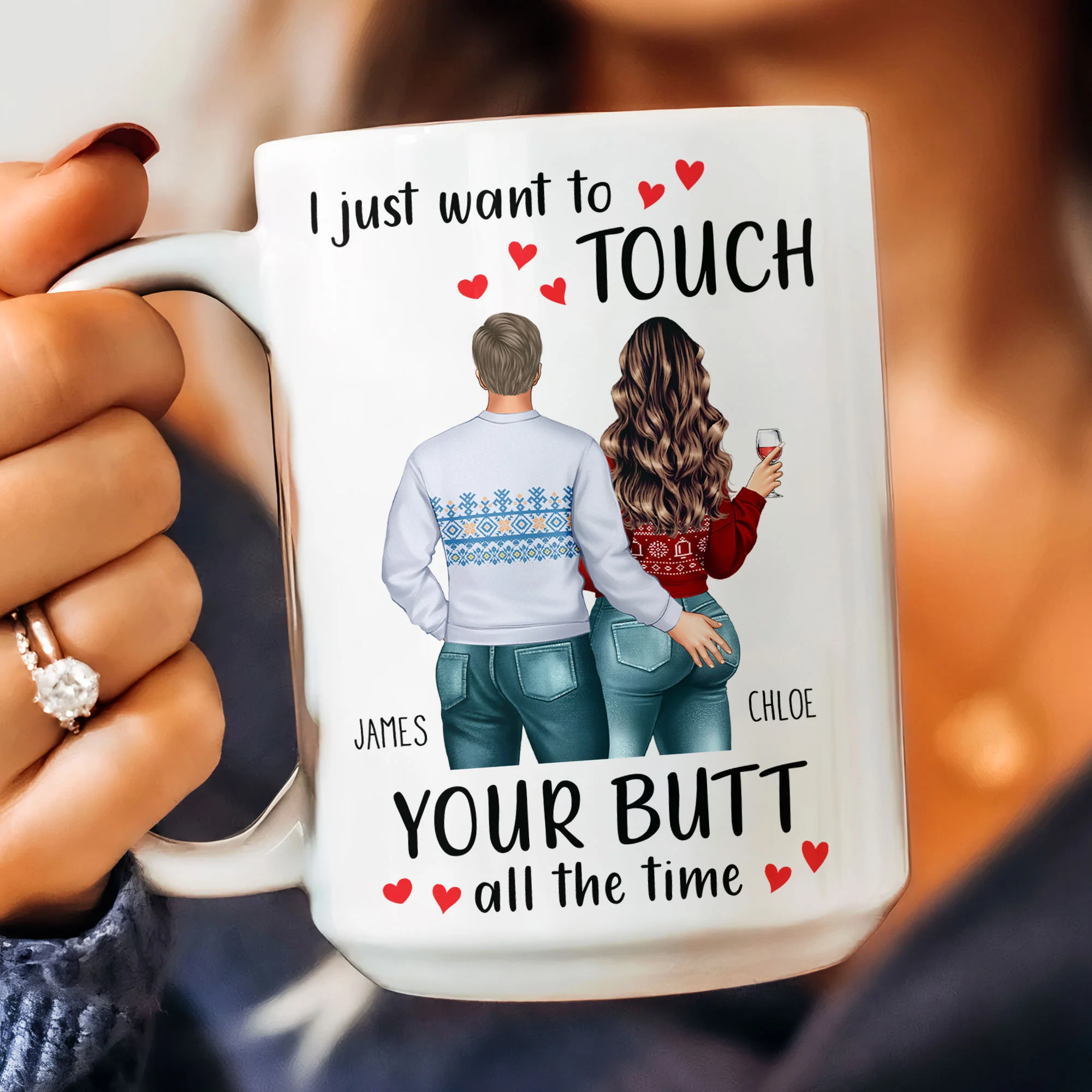 I Just Want To Touch Your B*tt All The Time - Personalized Mug - Image 4