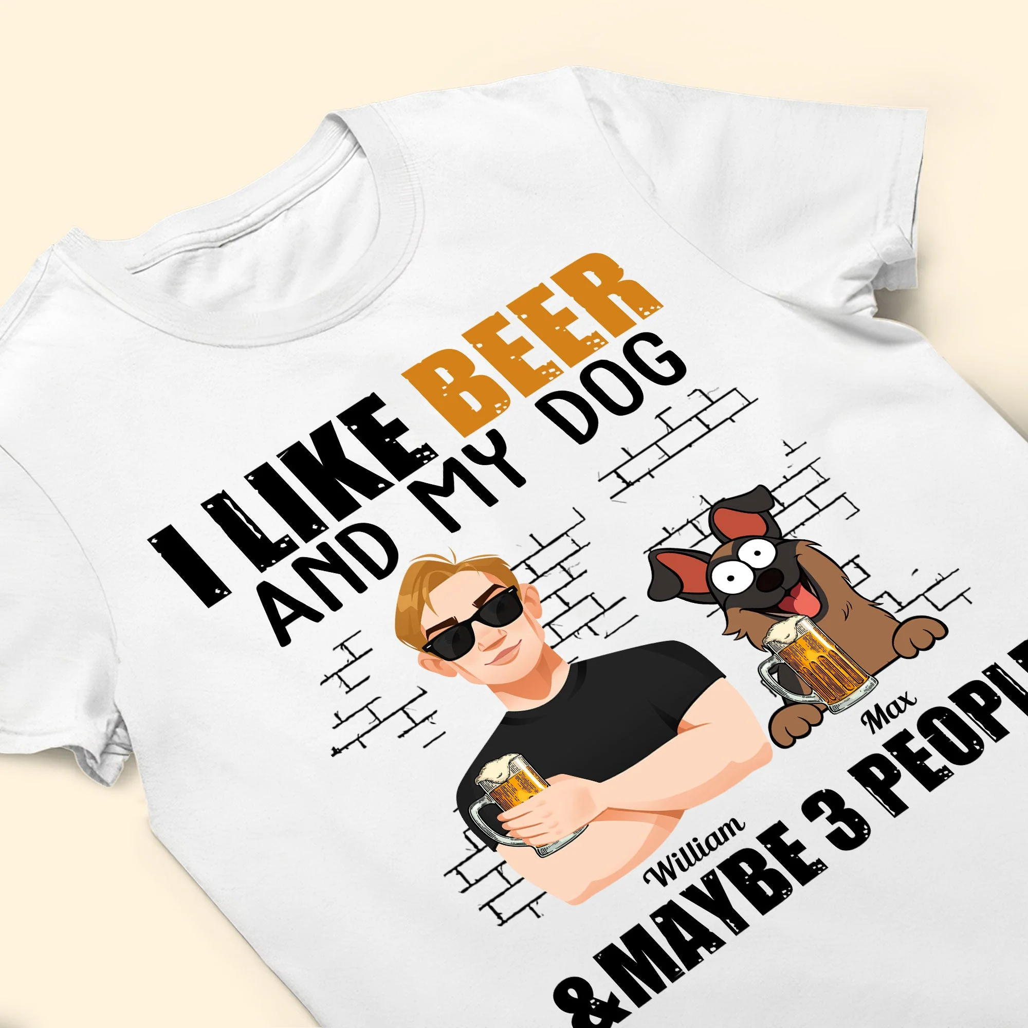 I Like Beer And My Dogs And Maybe 3 People - Personalized Shirt - Image 3