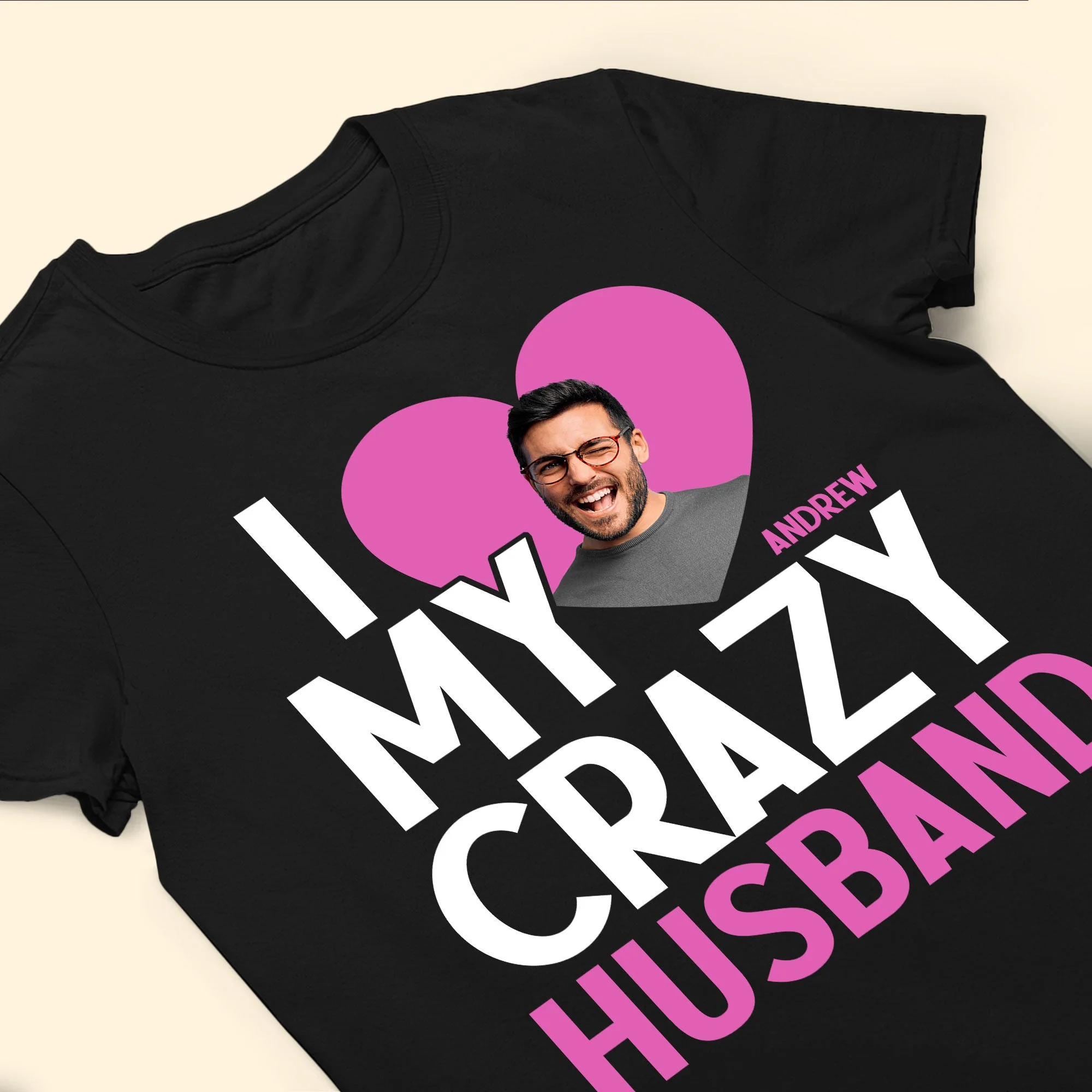 I Love My Crazy Husband - Personalized Photo Shirt - Image 6