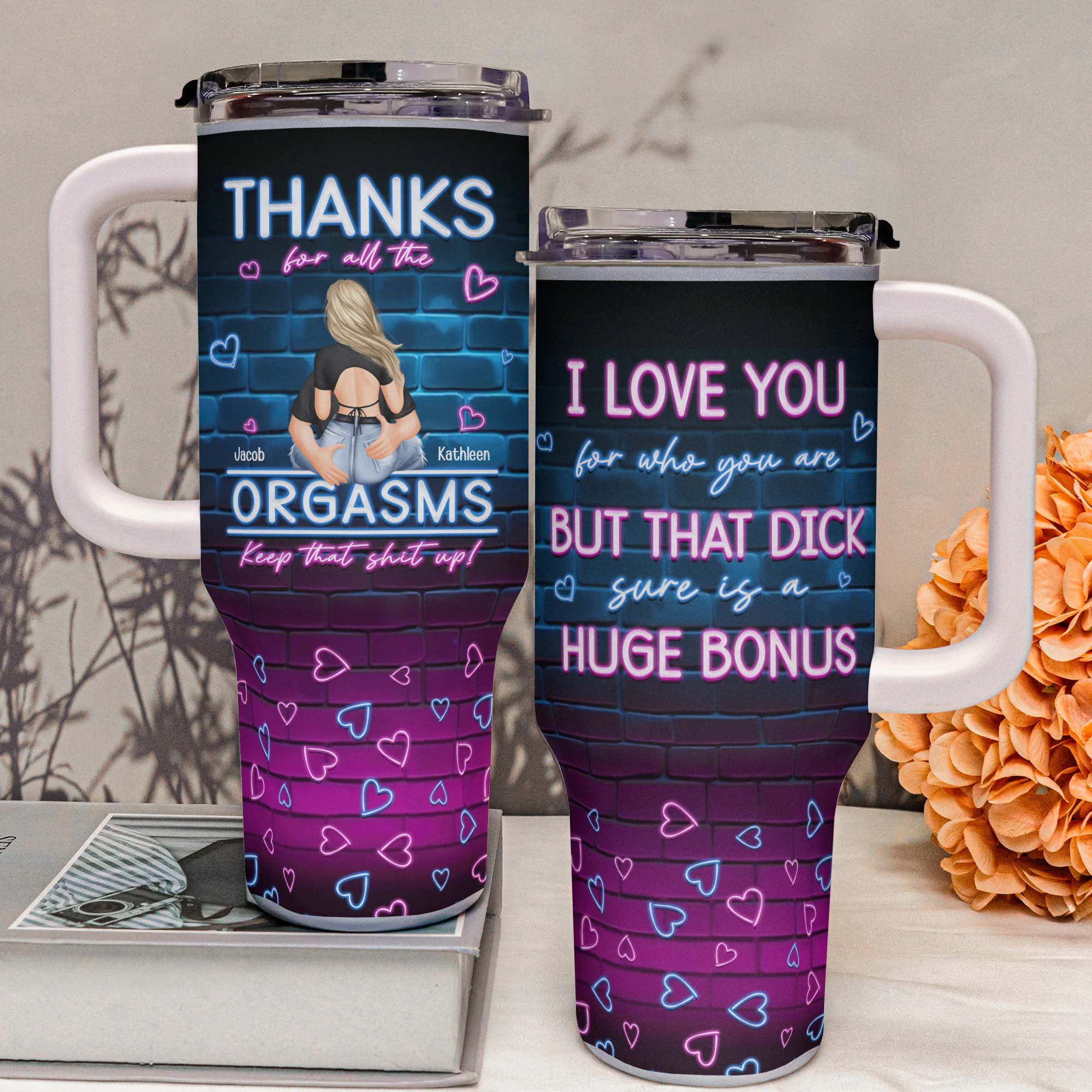 I Love You For Who You Are But That Cock Sure Is A Huge Bonus - Personalized 40oz Tumbler With Straw - Image 3