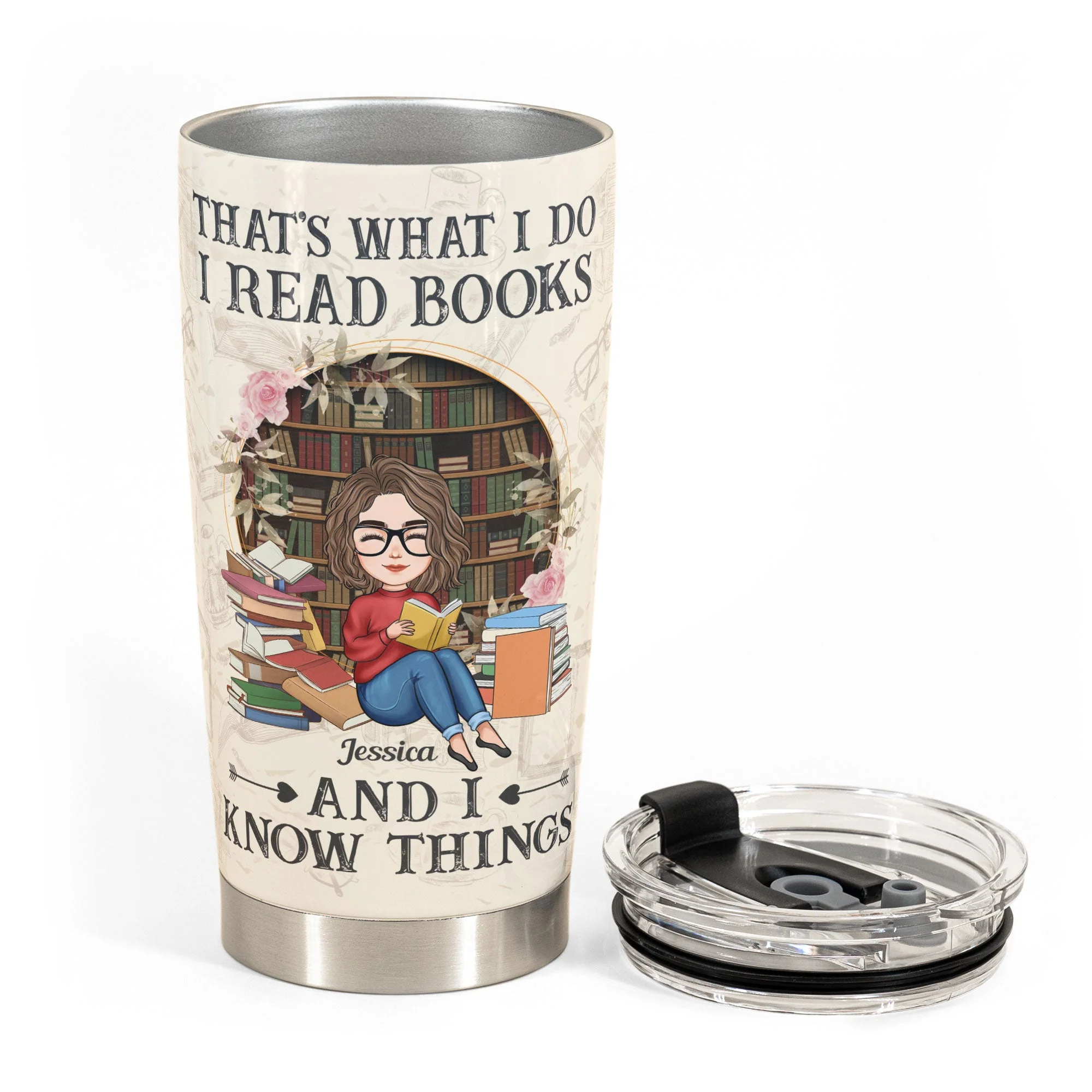 I Read Books And I Know Things - Personalized Tumbler Cup - Birthday, Loving Gift For Book Lovers, Bookworm, Besties - Image 3