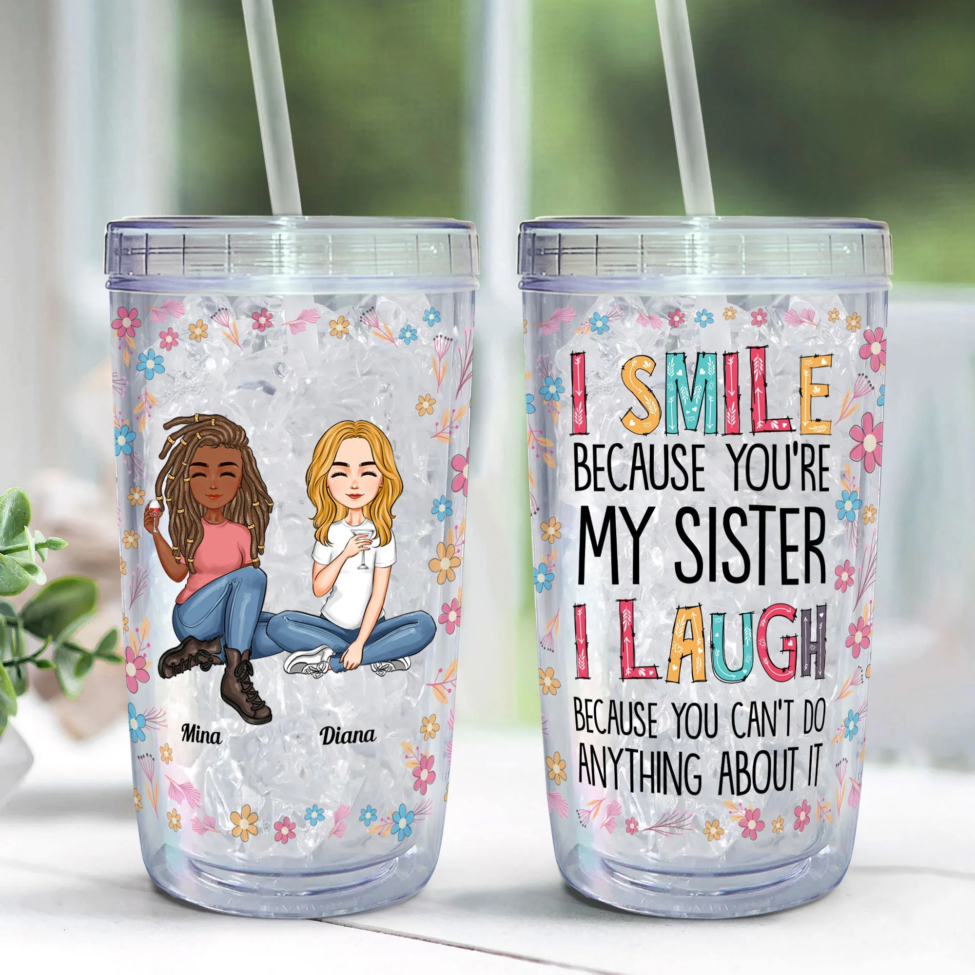 I Smile Because You Are My Sister - Personalized Acrylic Tumbler With Straw - Image 3