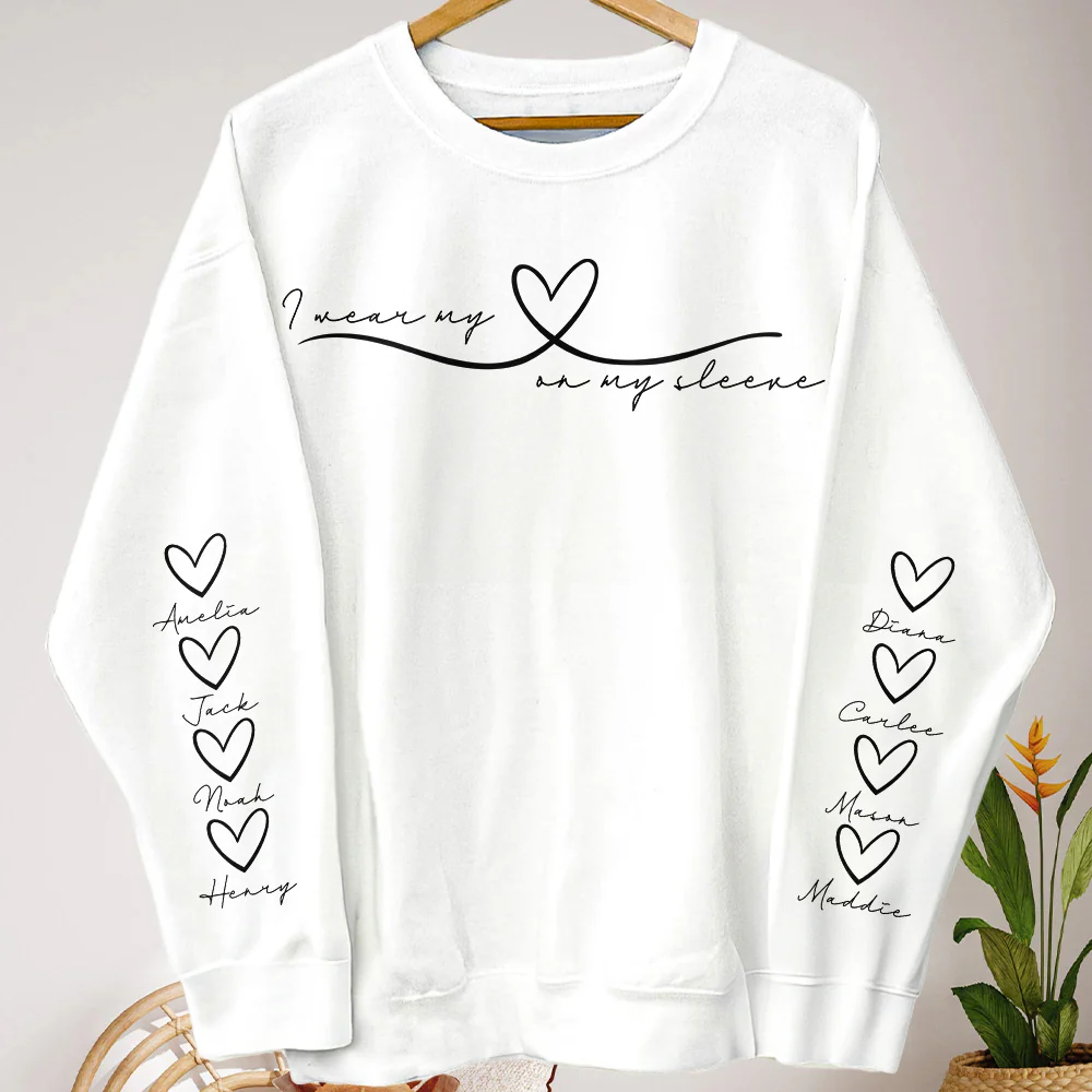 I Wear My Heart On My Sleeve Mother's Day Gift For Mom, Grandma, Auntie Ver 2 - Personalized Sweatshirt