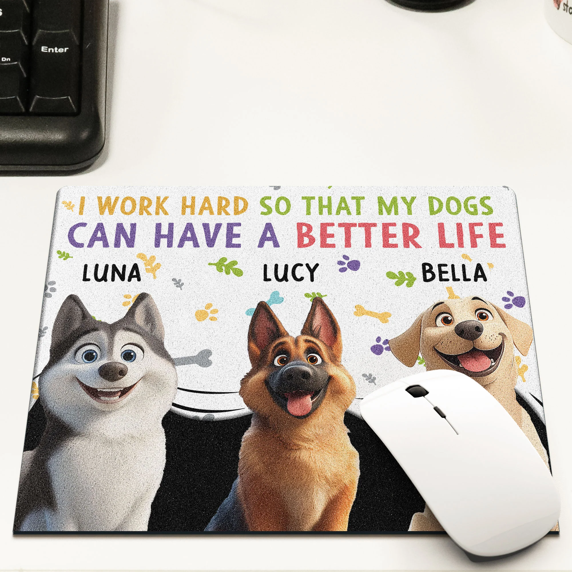 I Work Hard So My Dogs Can Have Better Life - Custom Shape Mouse Pad - Image 2