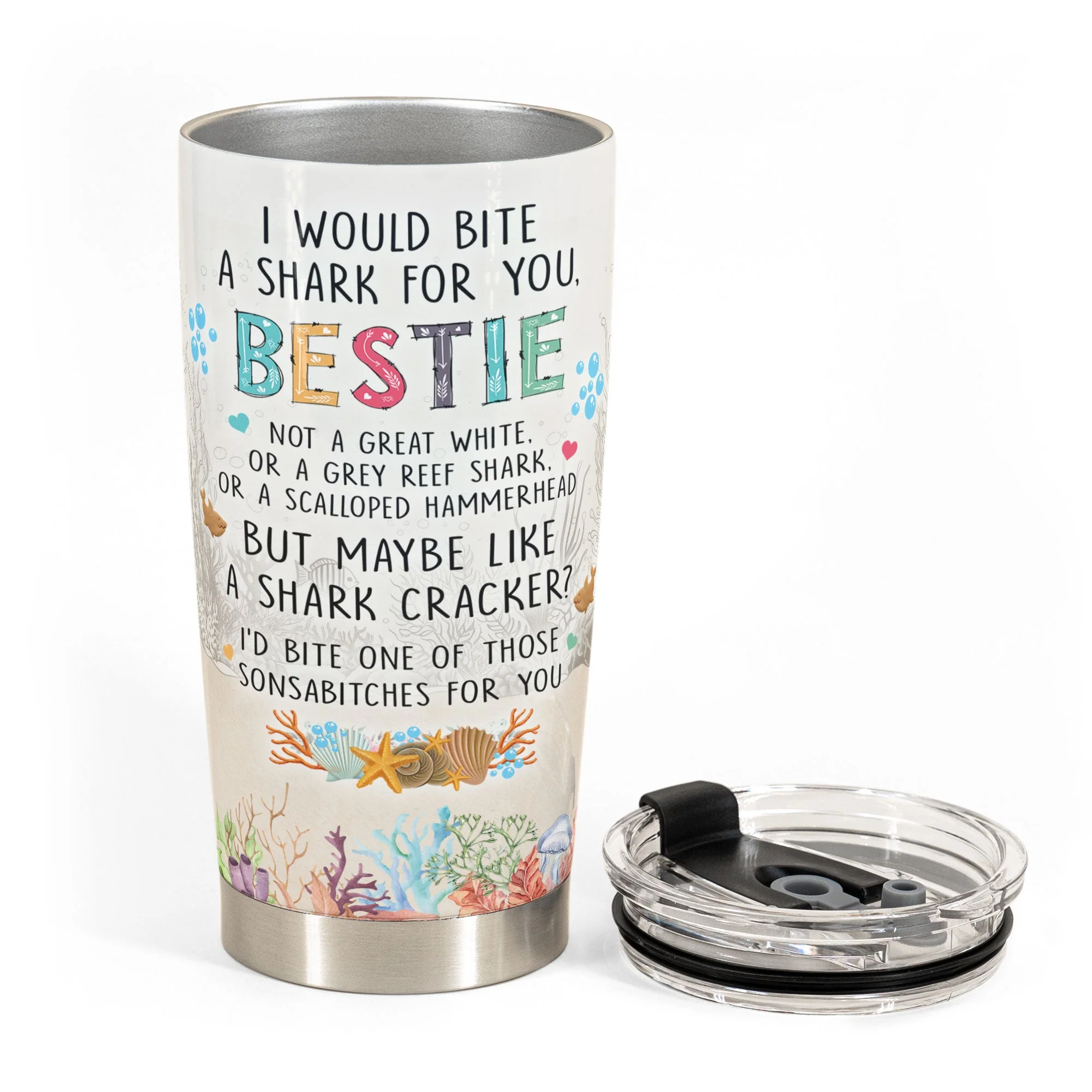 I Would Bite A Shark For You Bestie - Personalized Tumbler Cup - Image 4