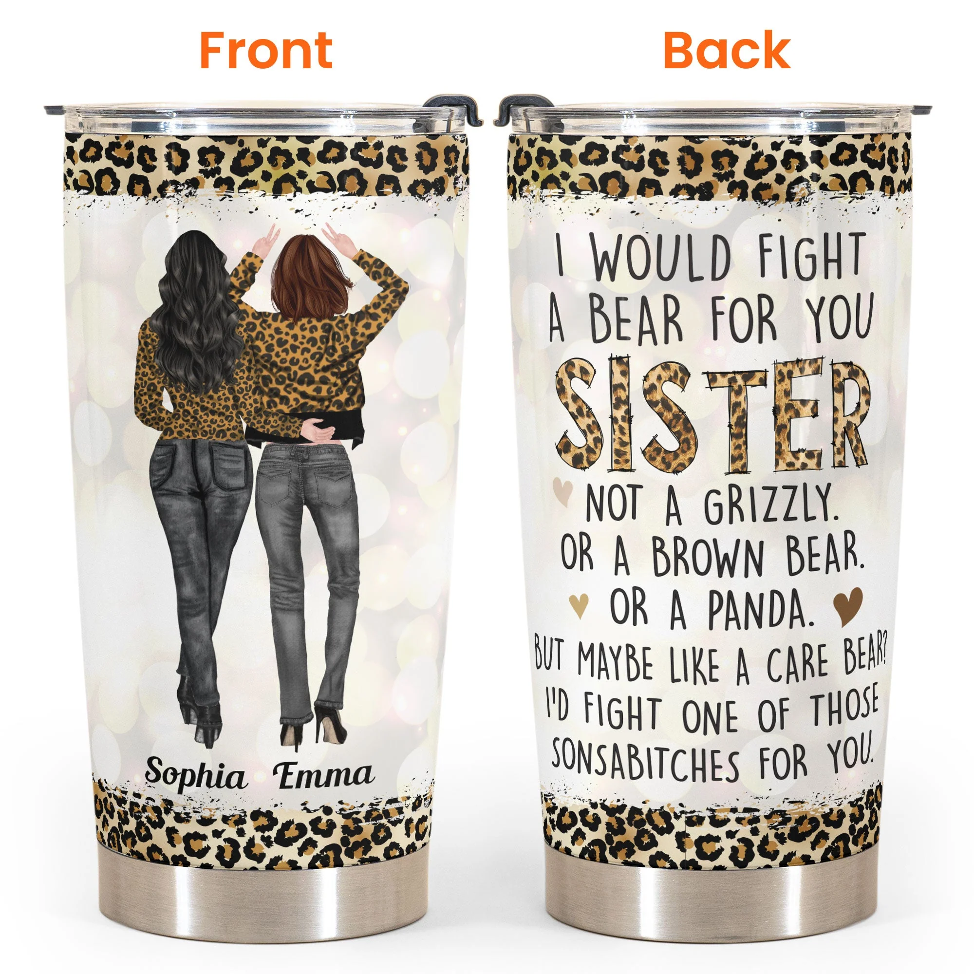 I Would Fight A Bear For You Sister Bestie - Personalized Tumbler Cup - Birthday Gift Funny Gift For Sisters, Sistas, Besties - Image 5