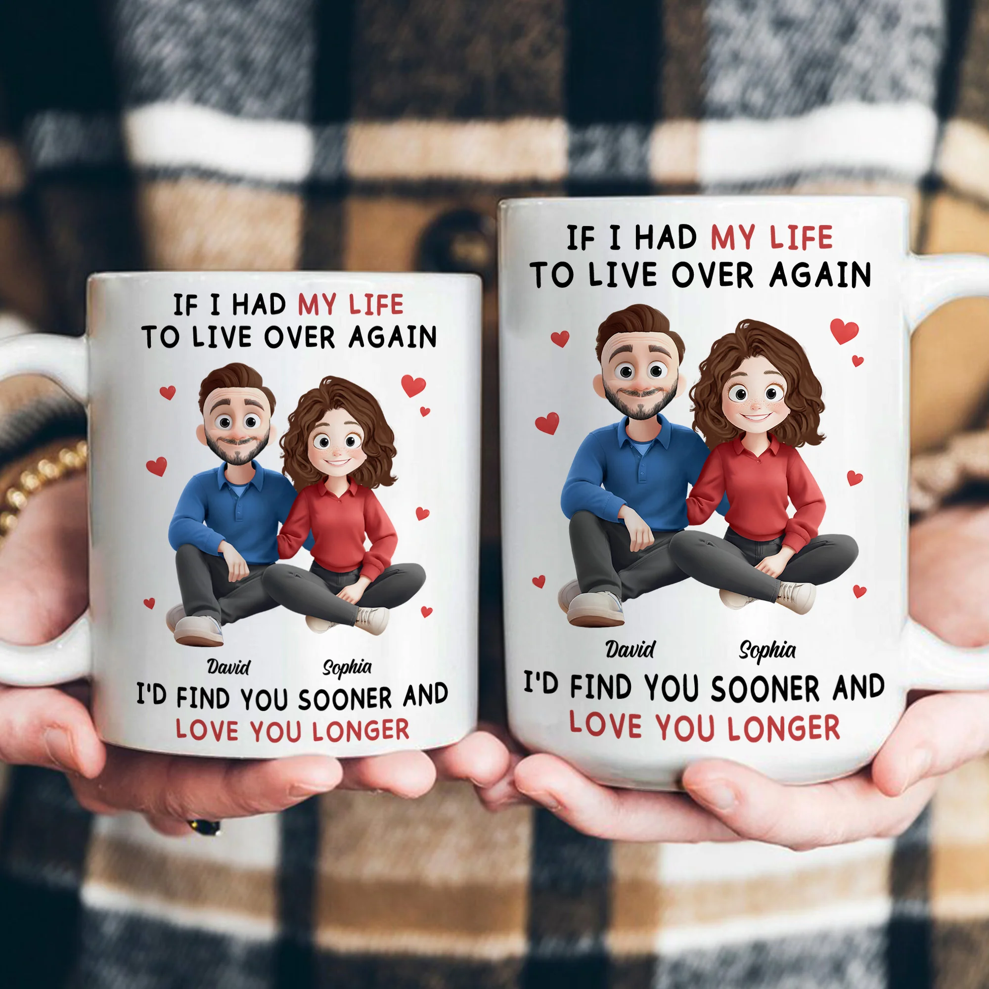 I Would Find You Sooner And Love You Longer New Version - Personalized Mug - Image 4