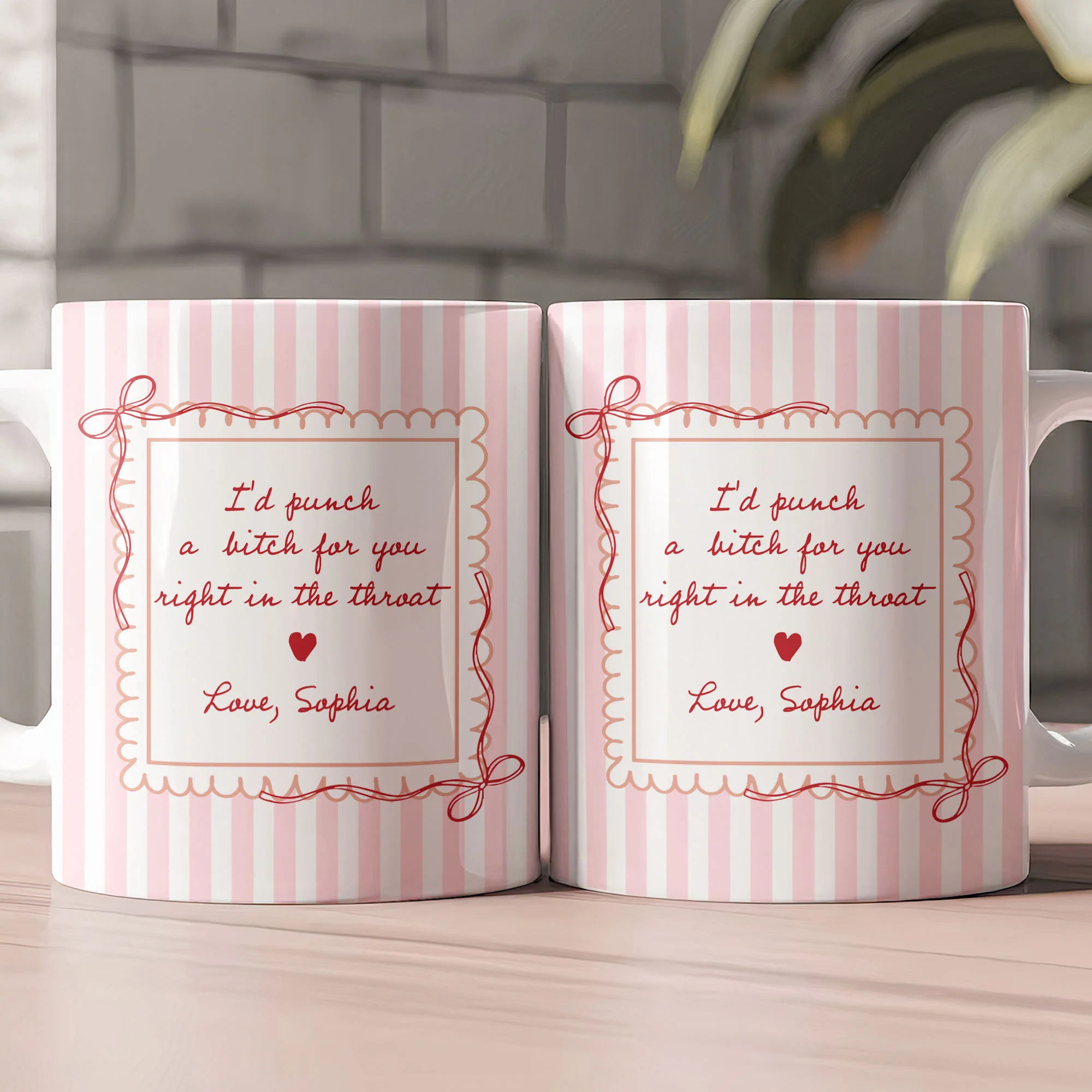 I'd Punch A B*tch For You Right In The Throat Friendship Gift Gift For Her - Personalized Mug - Image 2