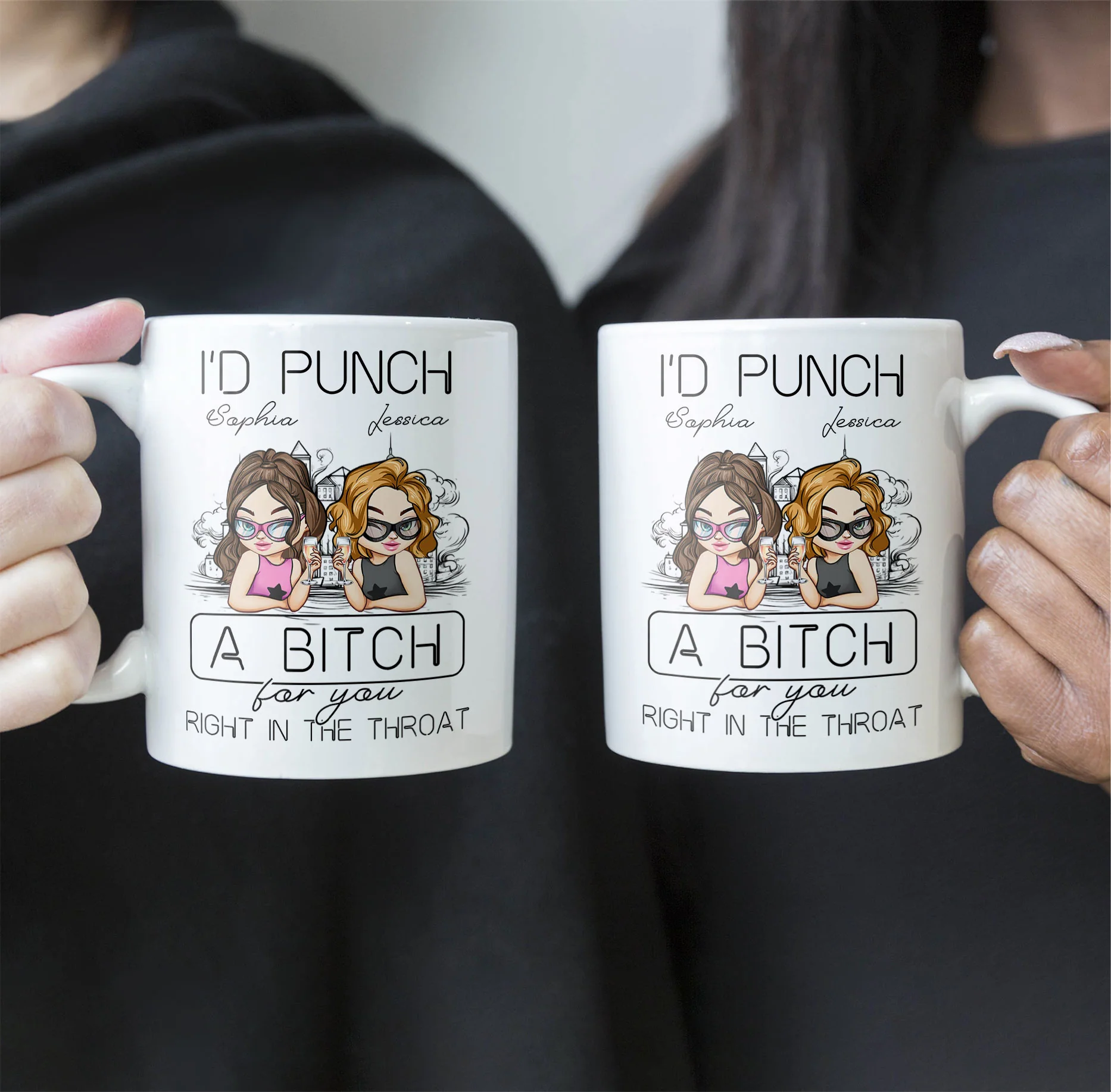 I'd Punch A B*tch For You Right In The Throat - Personalized Mug - Image 3