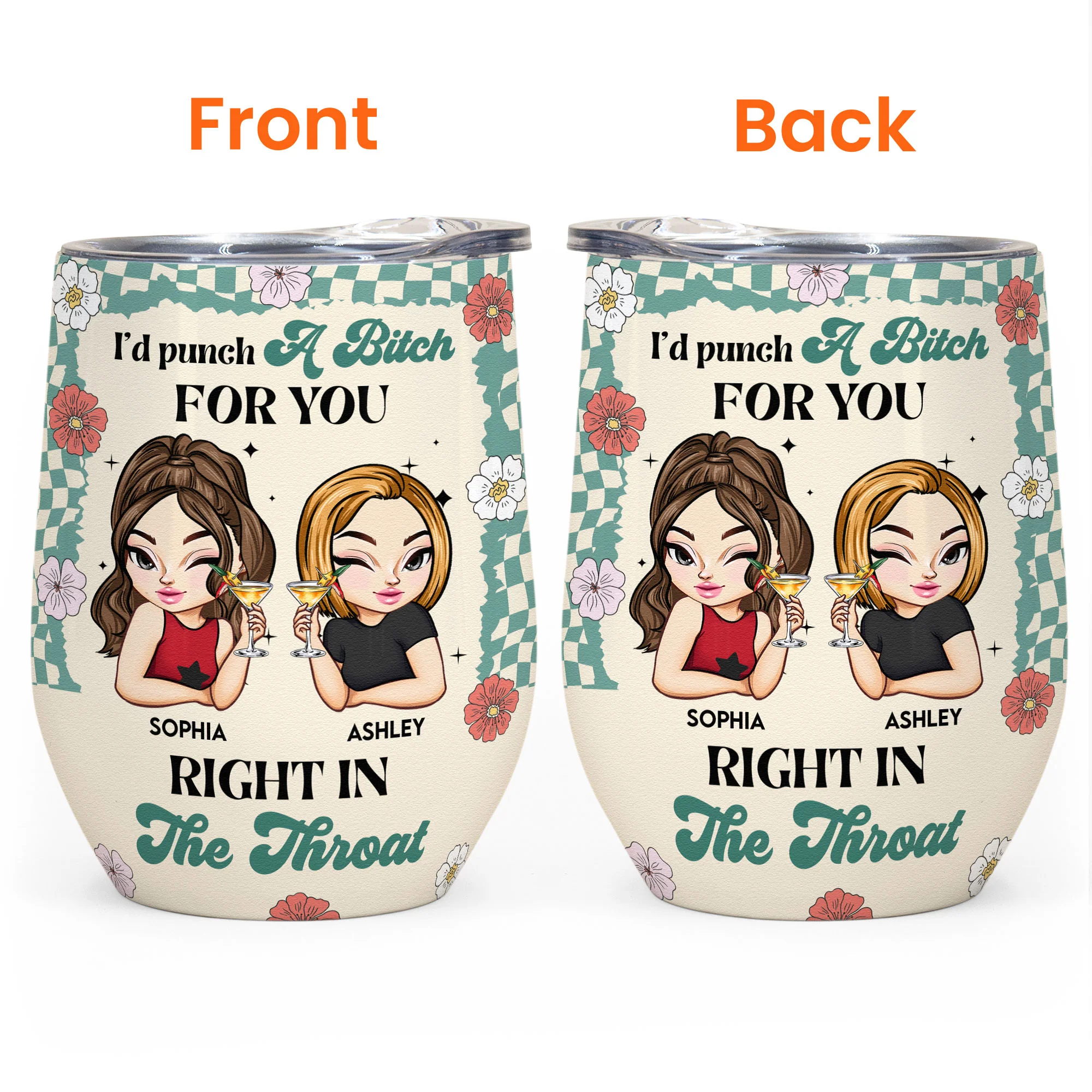 I'd Punch A Bitch For You Right In The Throat - Personalized Wine Tumbler - Image 3