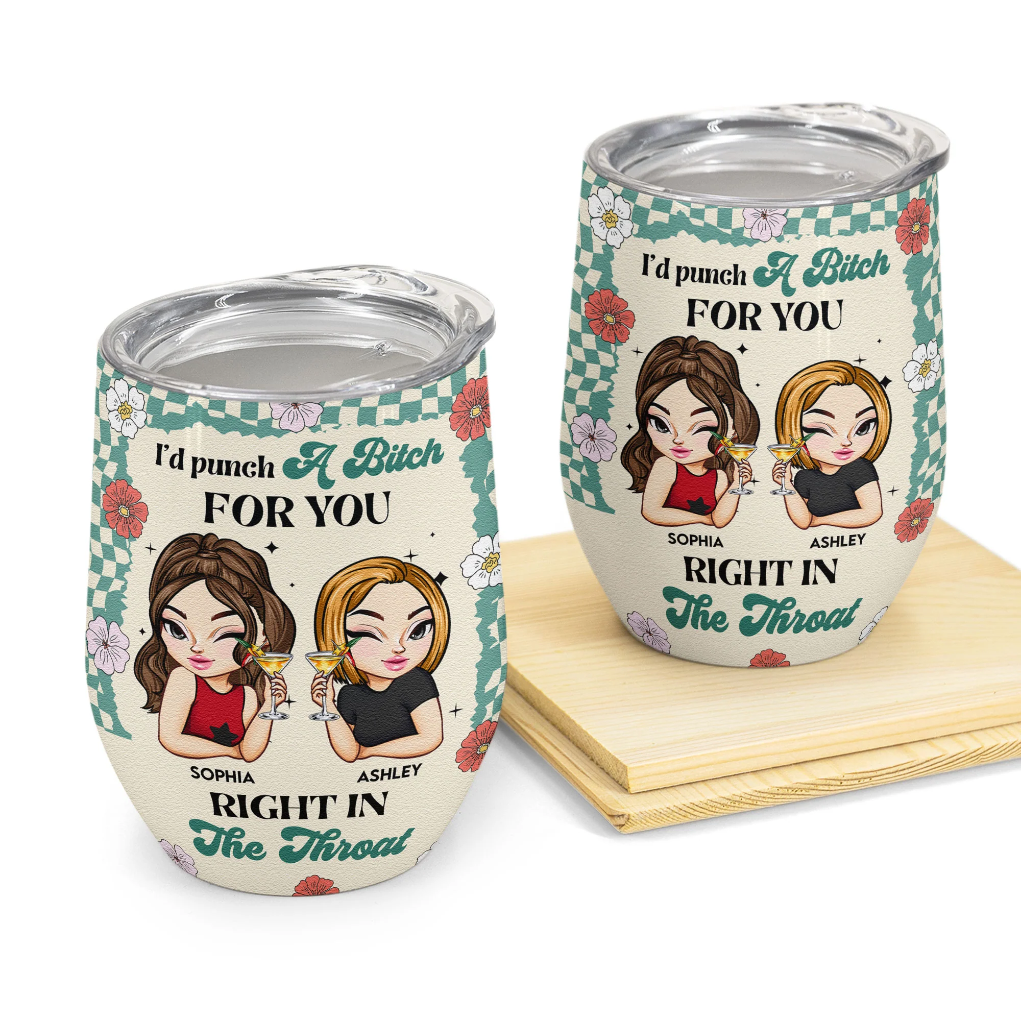 I'd Punch A Bitch For You Right In The Throat - Personalized Wine Tumbler - Image 4