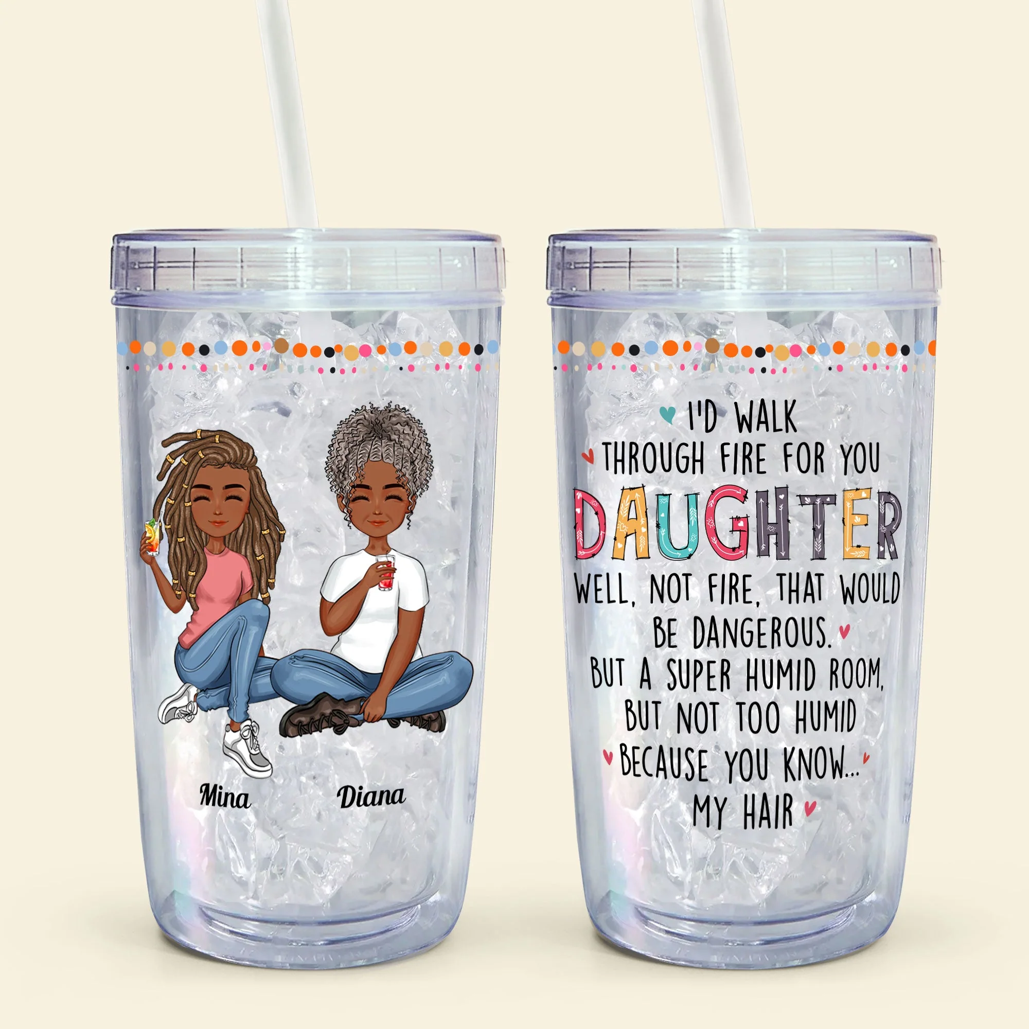 I'd Walk Through Fire - Personalized Acrylic Tumbler With Straw - Image 6