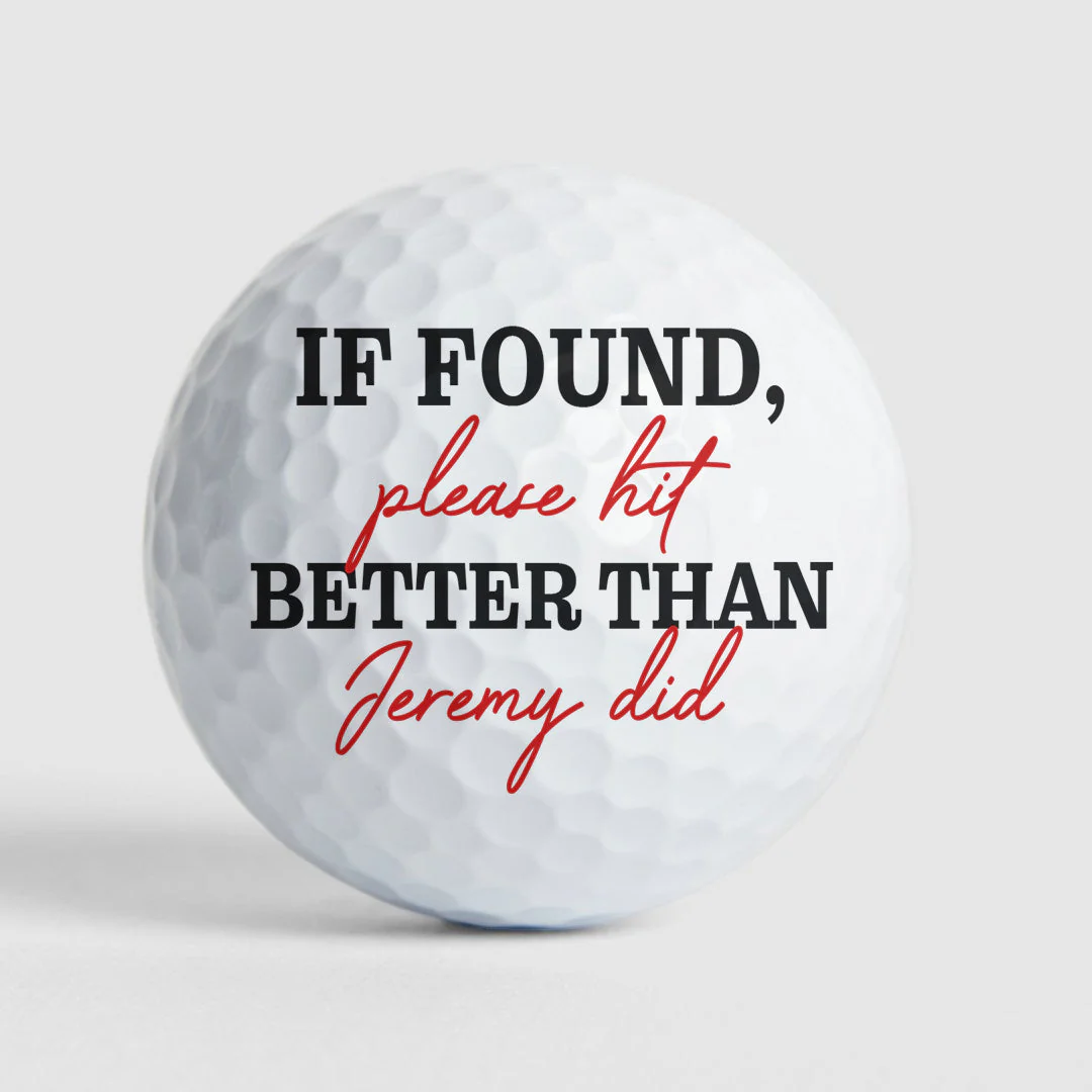 If Found Please Hit Better Than Custom Name Did Funny - Personalized Photo Golf Ball - Image 9