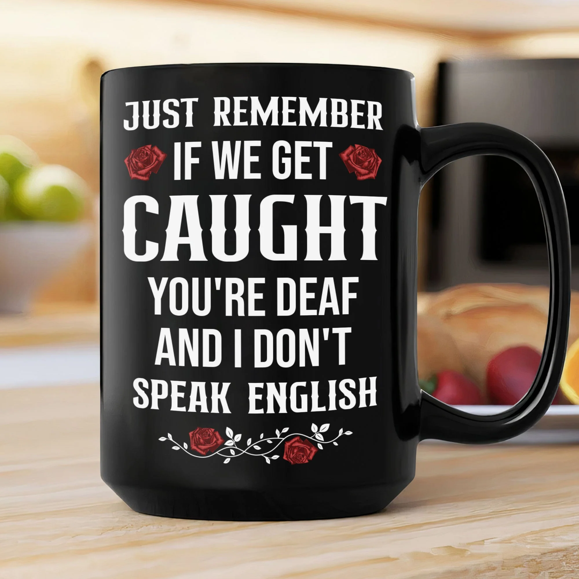 If We Get Caught You're Deaf And I Don't Speak English - Personalized Mug - Image 5