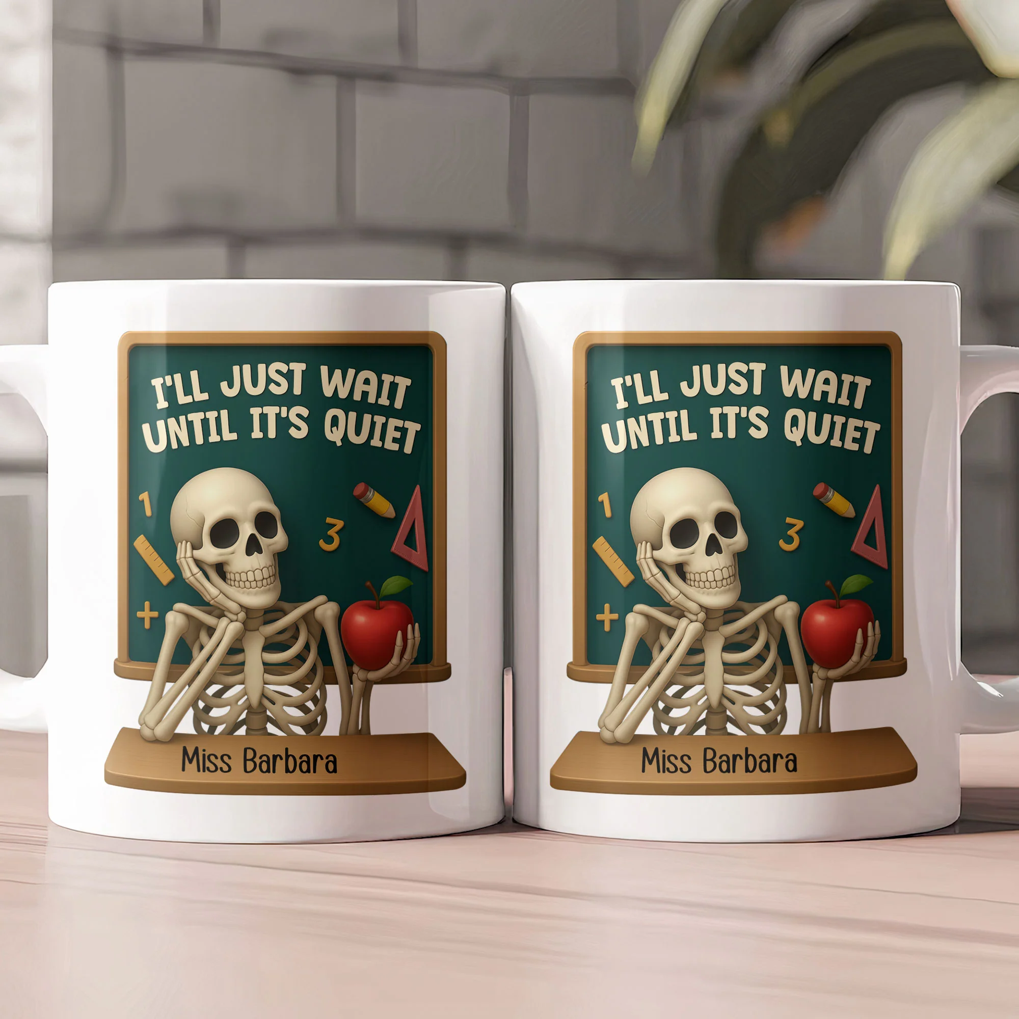 I'll Just Wait Until It's Quiet Teacher Funny Gift 3D Effect - Personalized Mug - Image 2