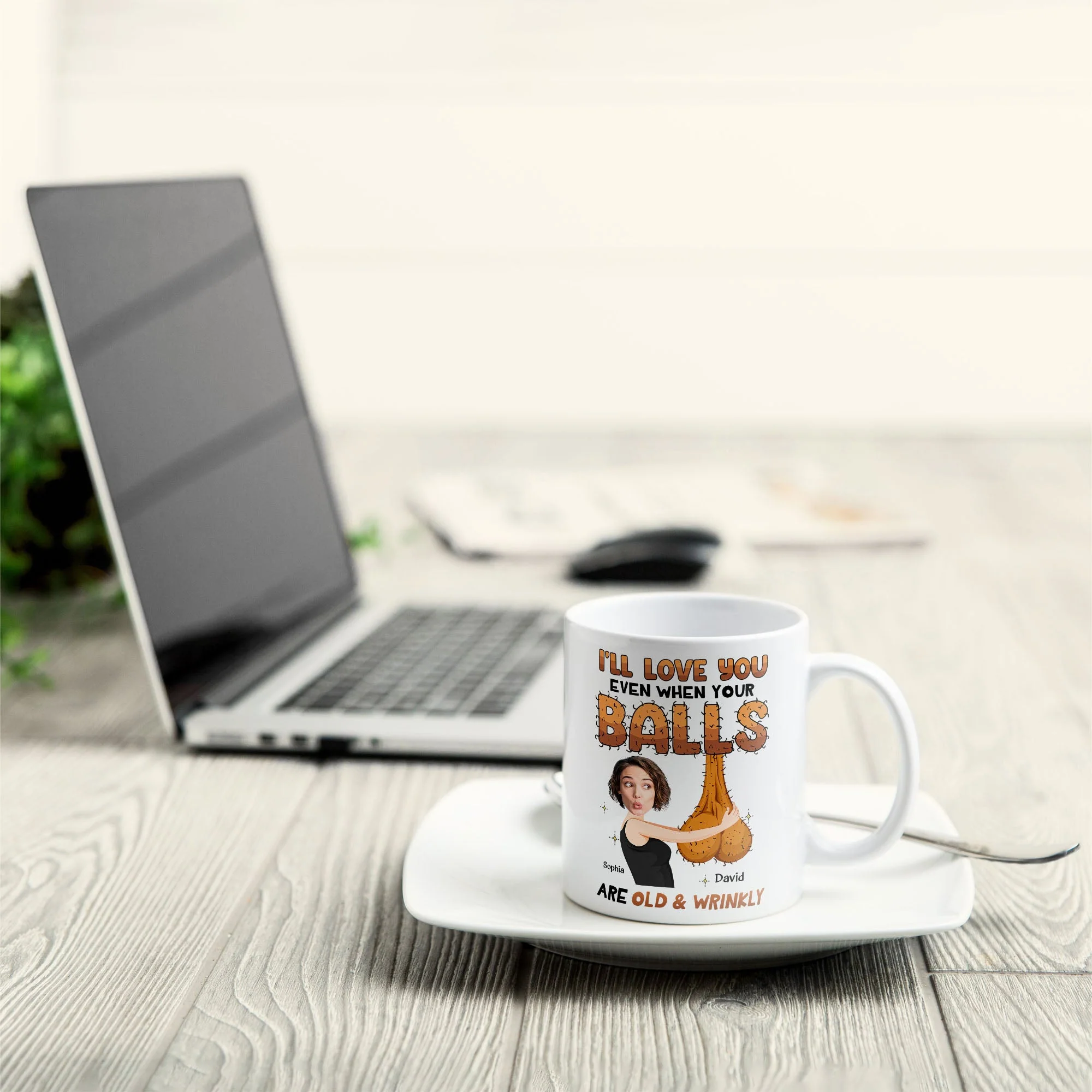 I'll Love You Even When Your Balls Are Old And Wrinkly Husband, Boyfriend - Personalized Mug - Image 4