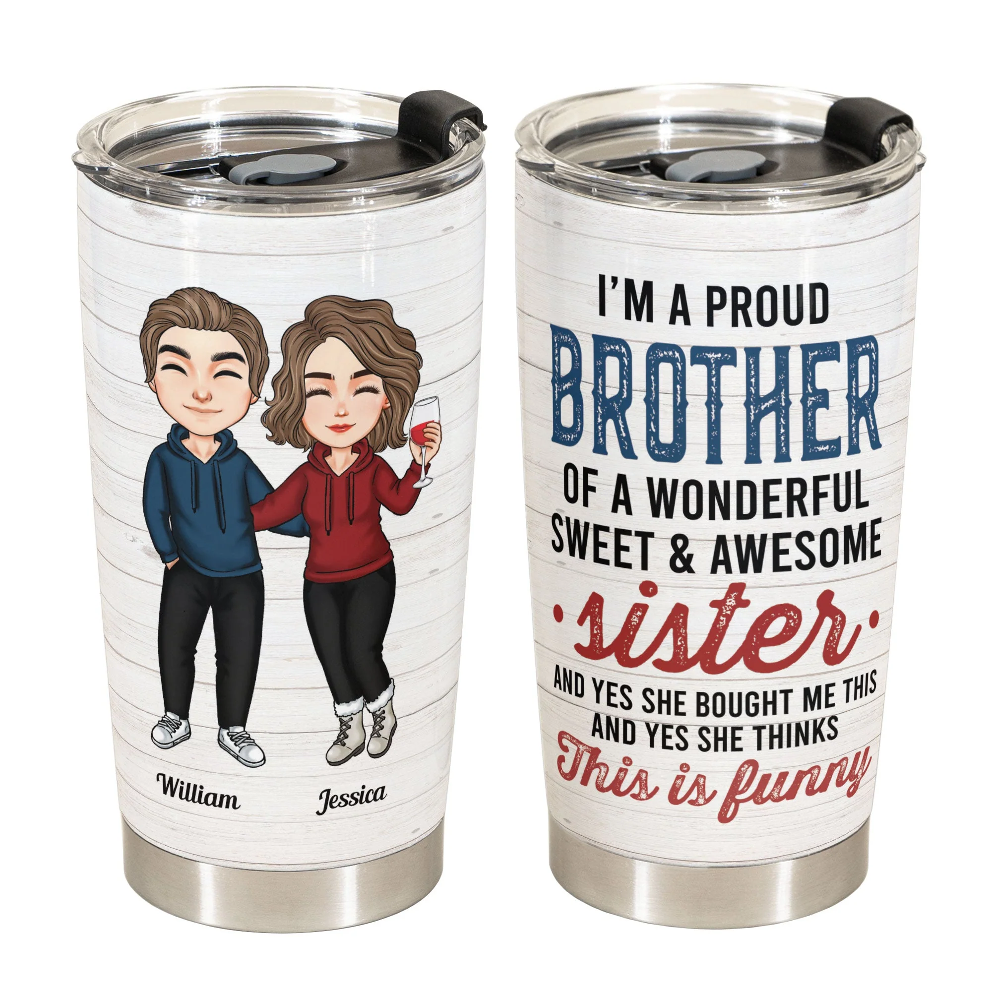 I'm A Proud Brother - Personalized Tumbler Cup - Christmas Gift Birthday Gift For Brothers - Gift From Sisters - Image 2