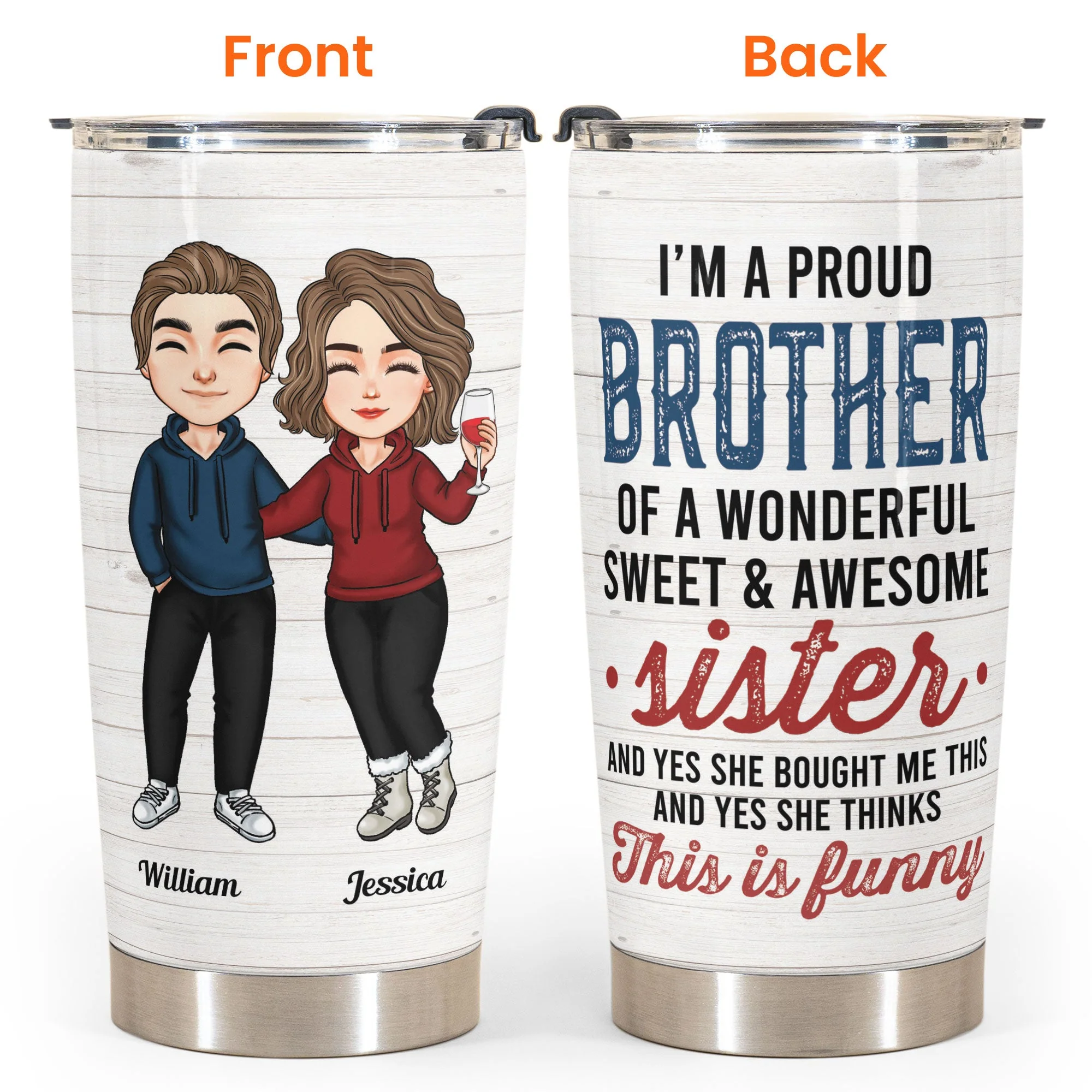 I'm A Proud Brother - Personalized Tumbler Cup - Christmas Gift Birthday Gift For Brothers - Gift From Sisters - Image 4