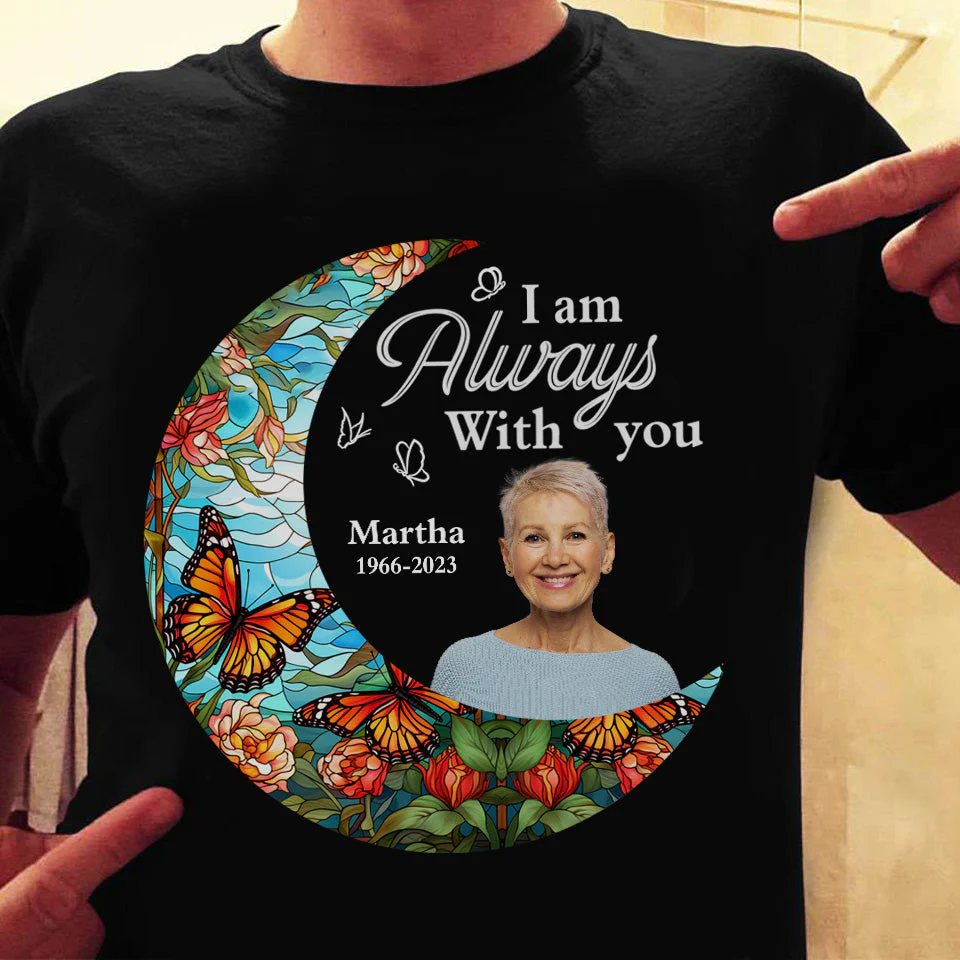 I'm Always With You Loss Of Family - Personalized Photo Shirt - Image 2