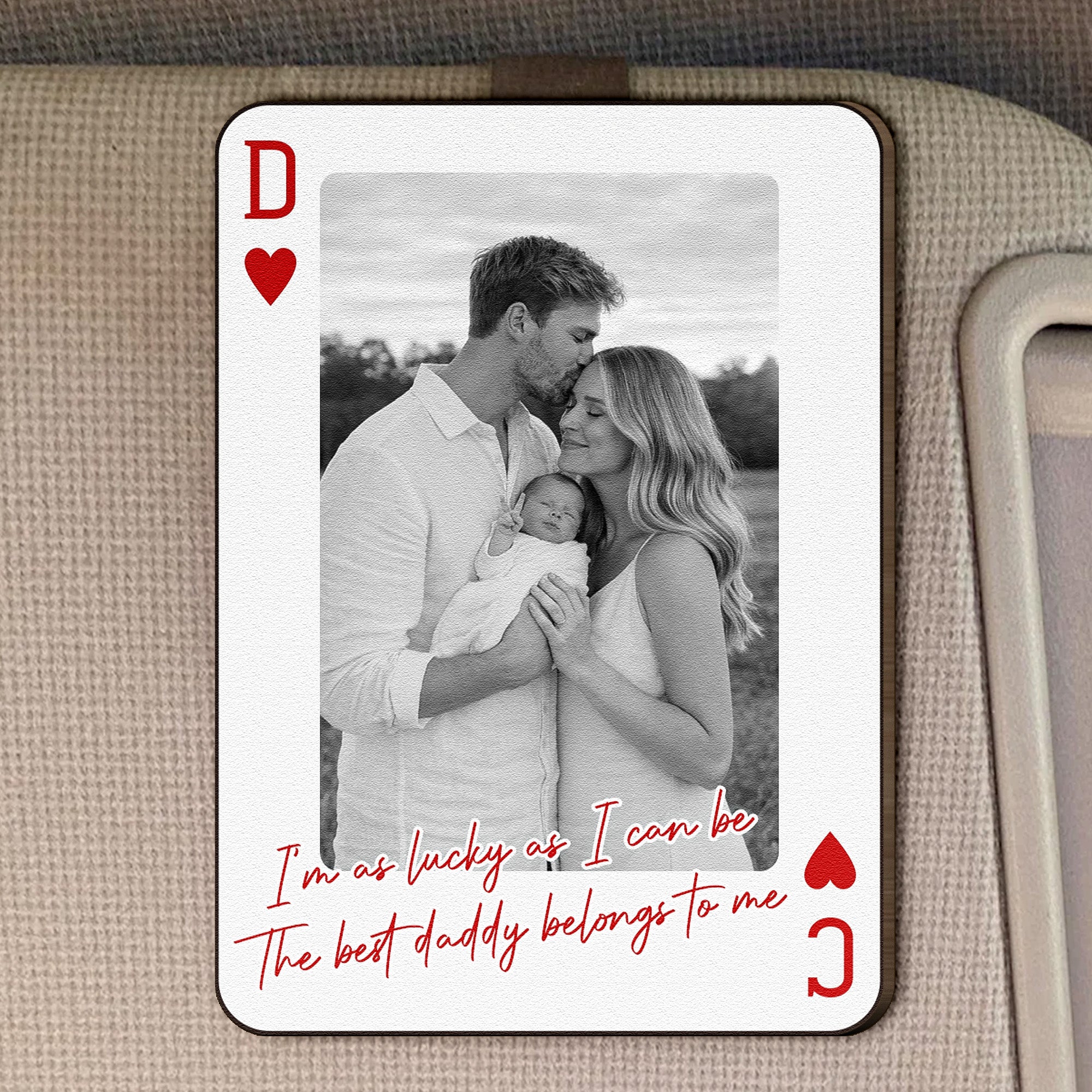 I'm As Lucky As I Can Be The Best Daddy Belongs To Me - Drive Safe Dad - Personalized Wooden Photo Car Visor Clip - Image 4