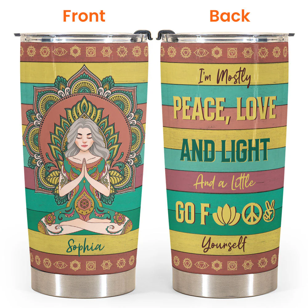 I'm Mostly Peace Love And Light - Personalized Tumbler Cup - Birthday Gift For Yoga Lover, Yogi, Woman - Image 4