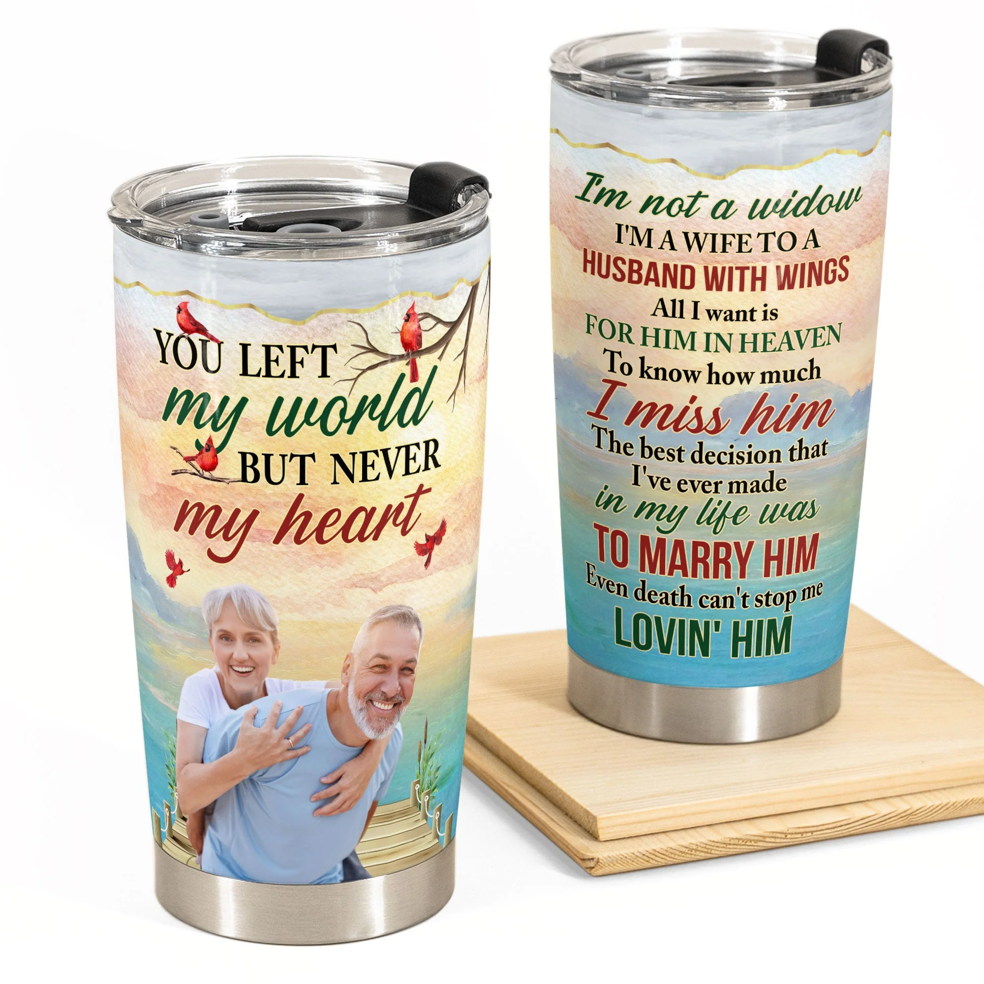 I'm Not A Widow Memorial Tumbler - Personalized Photo Tumbler Cup - Image 2
