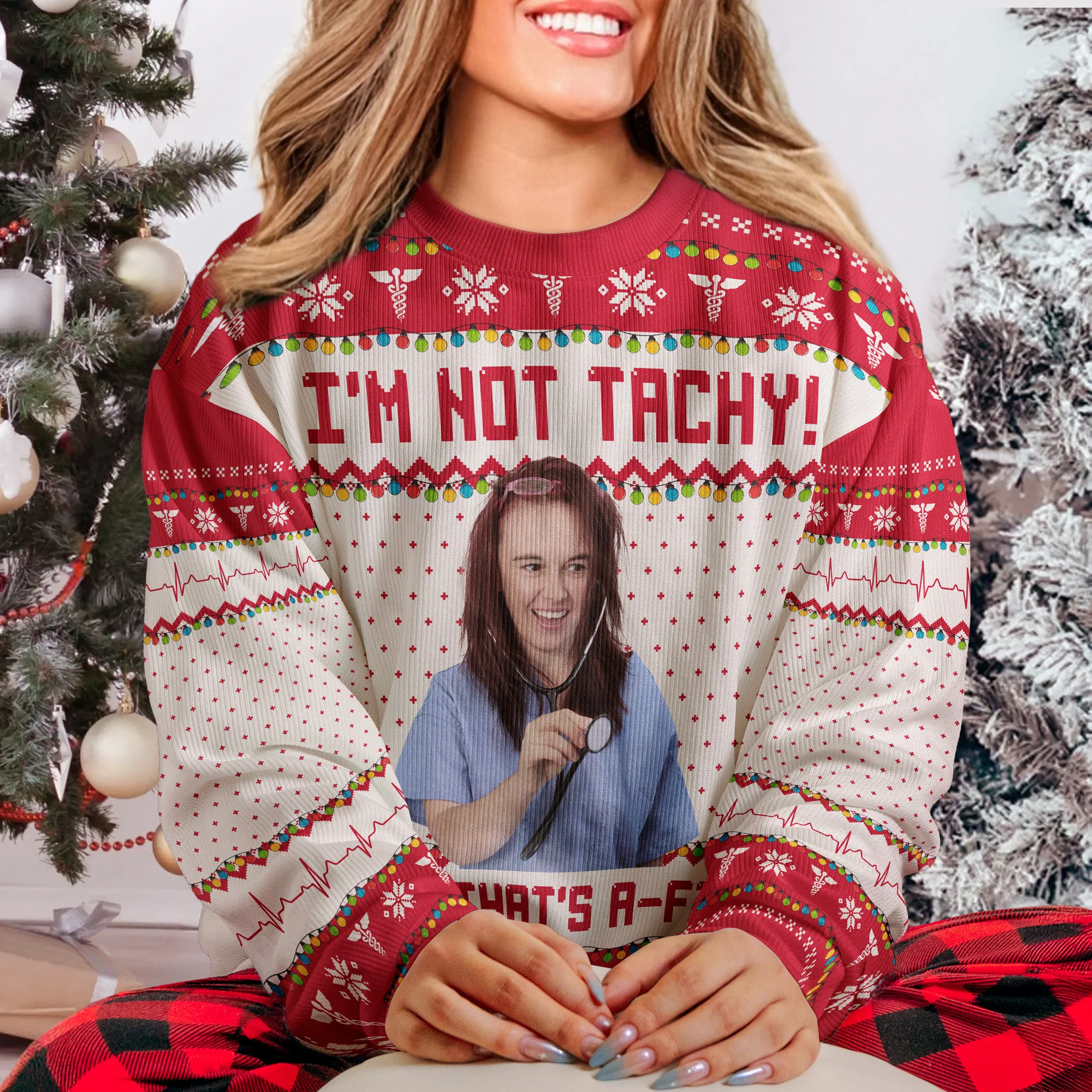I'm Not Tachy That's A Fib Nurse Christmas Gift - Personalized Photo Ugly Sweater - Image 2