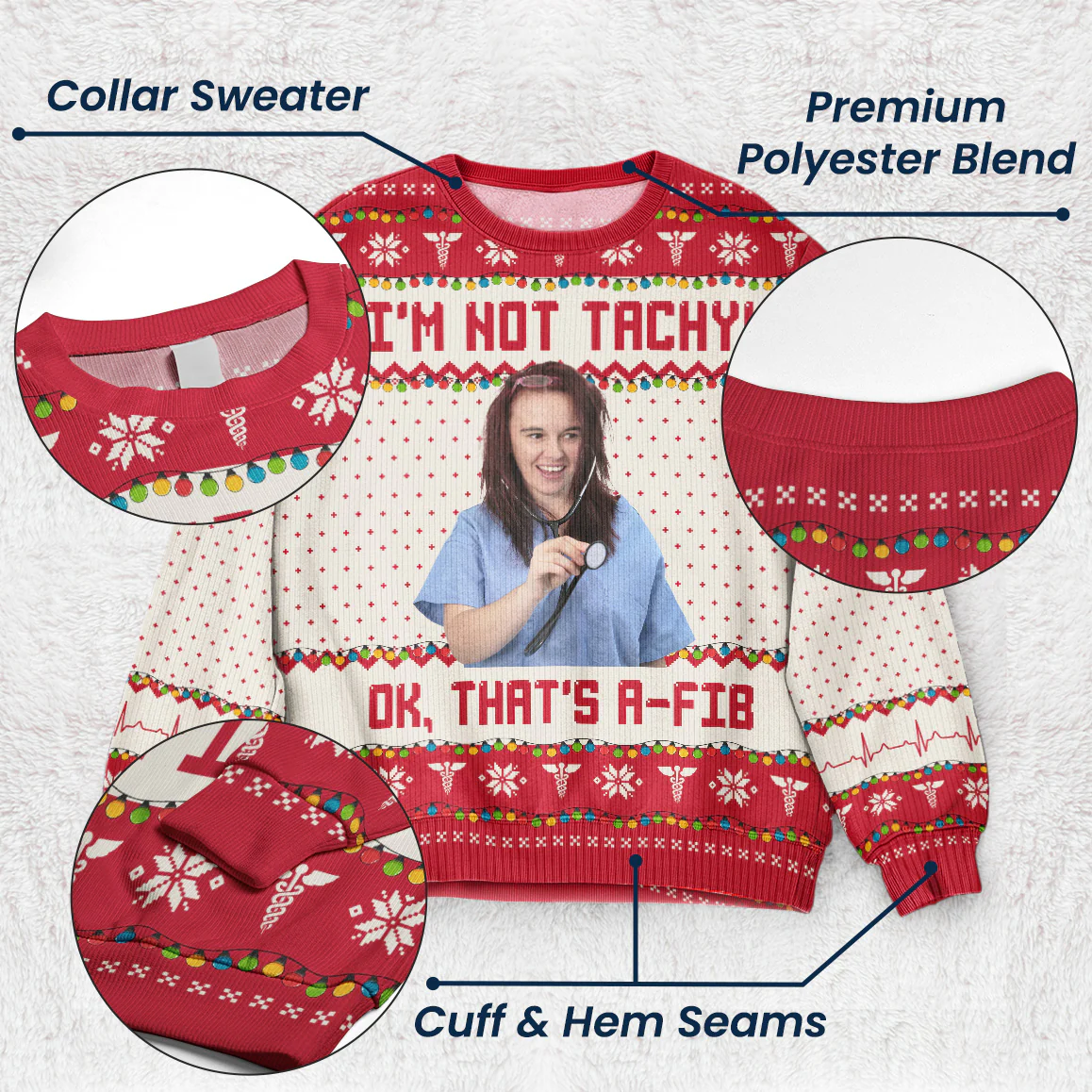 I'm Not Tachy That's A Fib Nurse Christmas Gift - Personalized Photo Ugly Sweater - Image 4