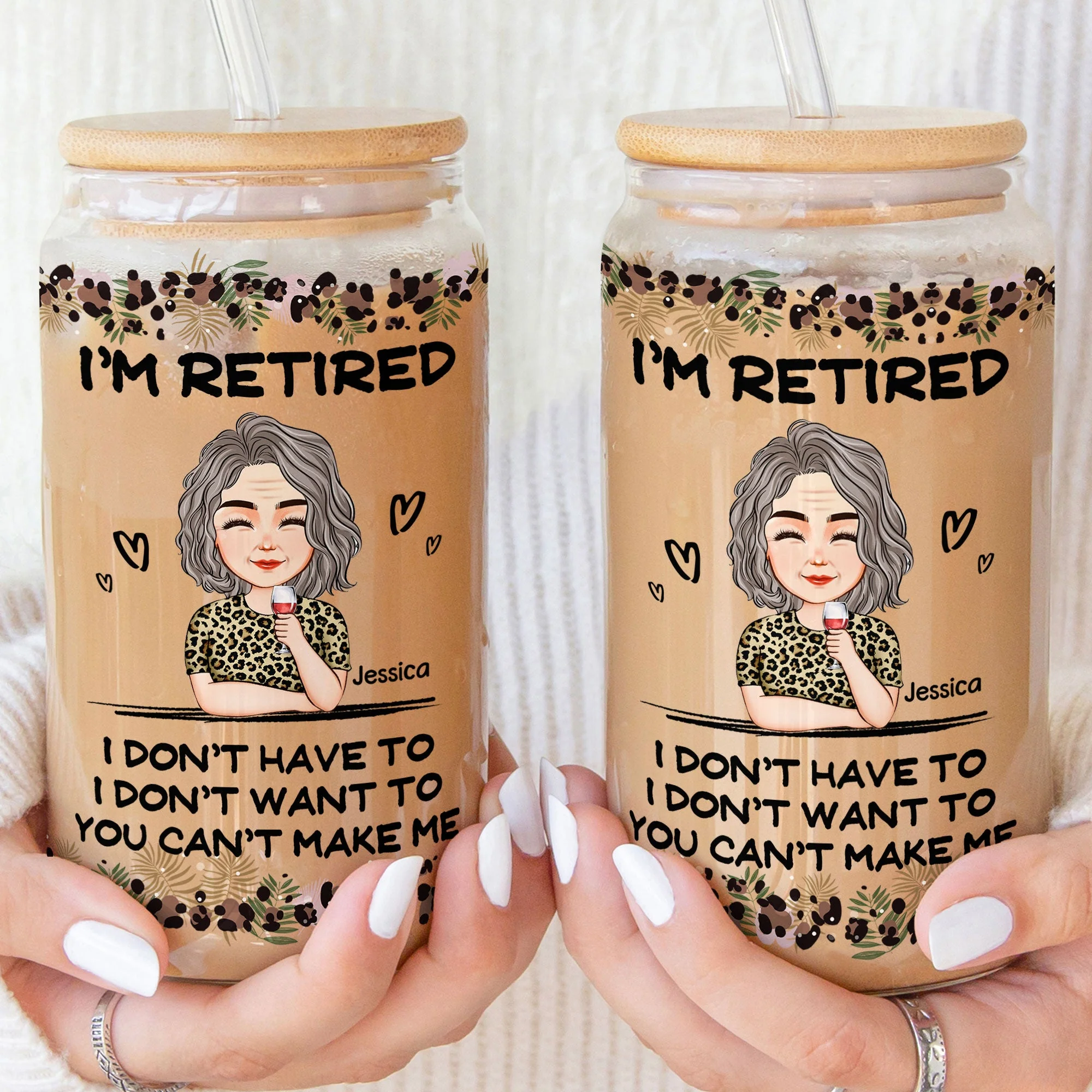 I'm Retired I Don't Have To I Don't Want To - Personalized Clear Glass Cup - Image 3