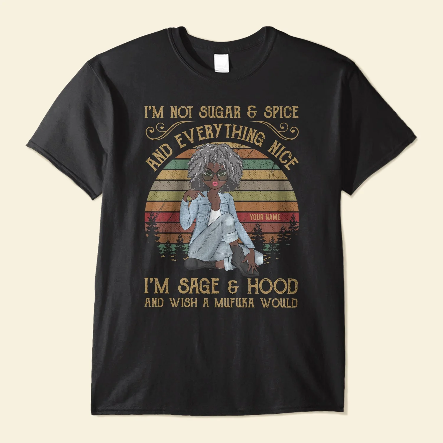 I'm Sage And Hood - Personalized Shirt - Gift For Black Woman - Girl Sitting Illustration