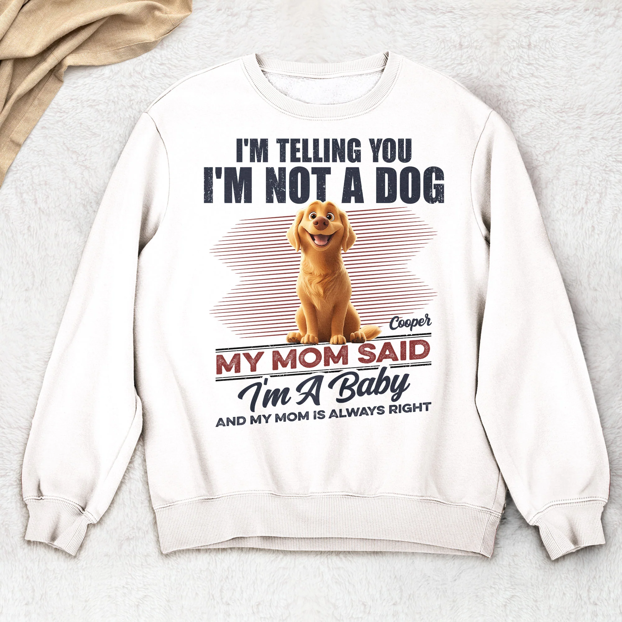 I'm Telling You I'm Not A Dog My Mom Said I'm A Baby - Personalized Shirt - Image 3