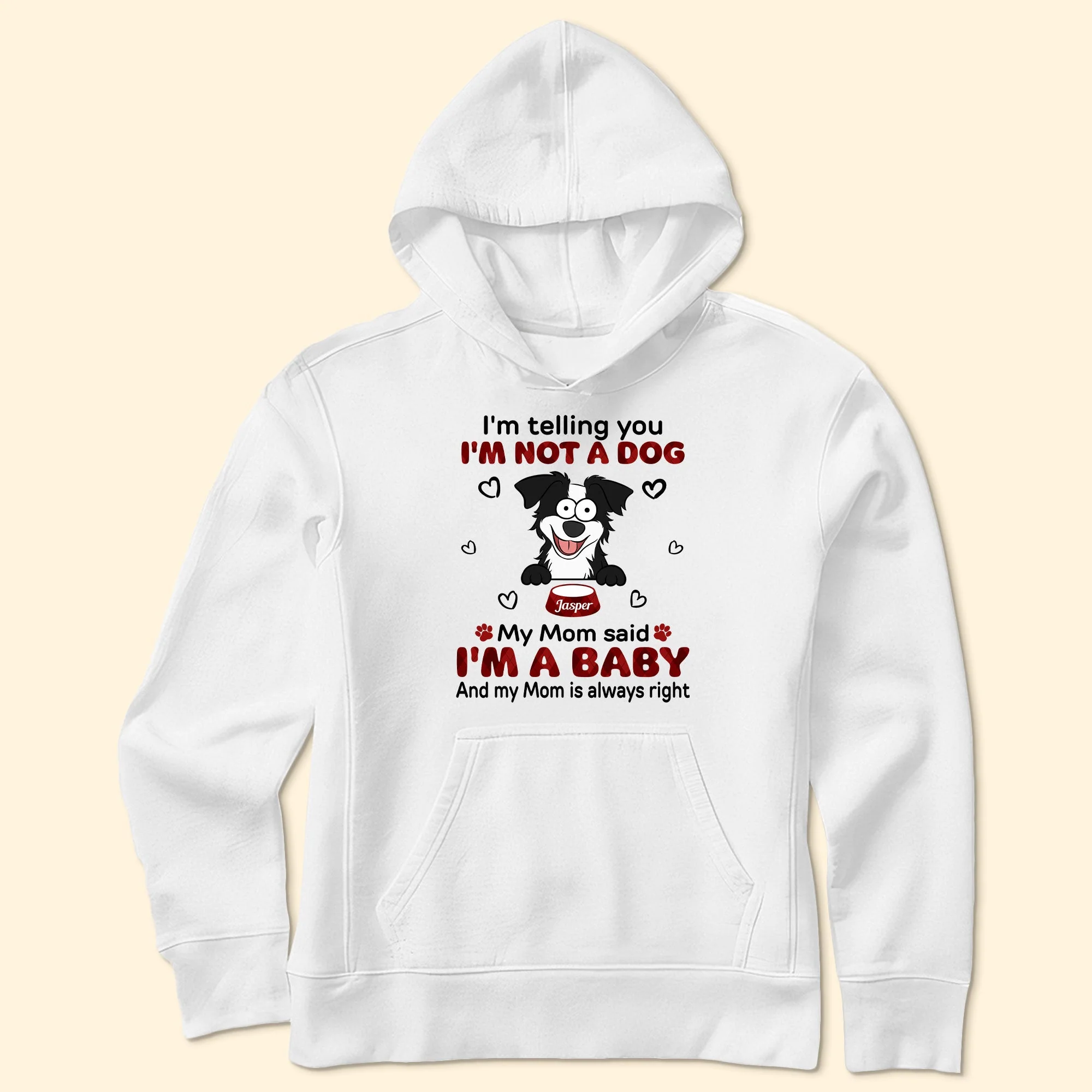 I'm Telling You I'm Not A Dog - Personalized Shirt - Image 4