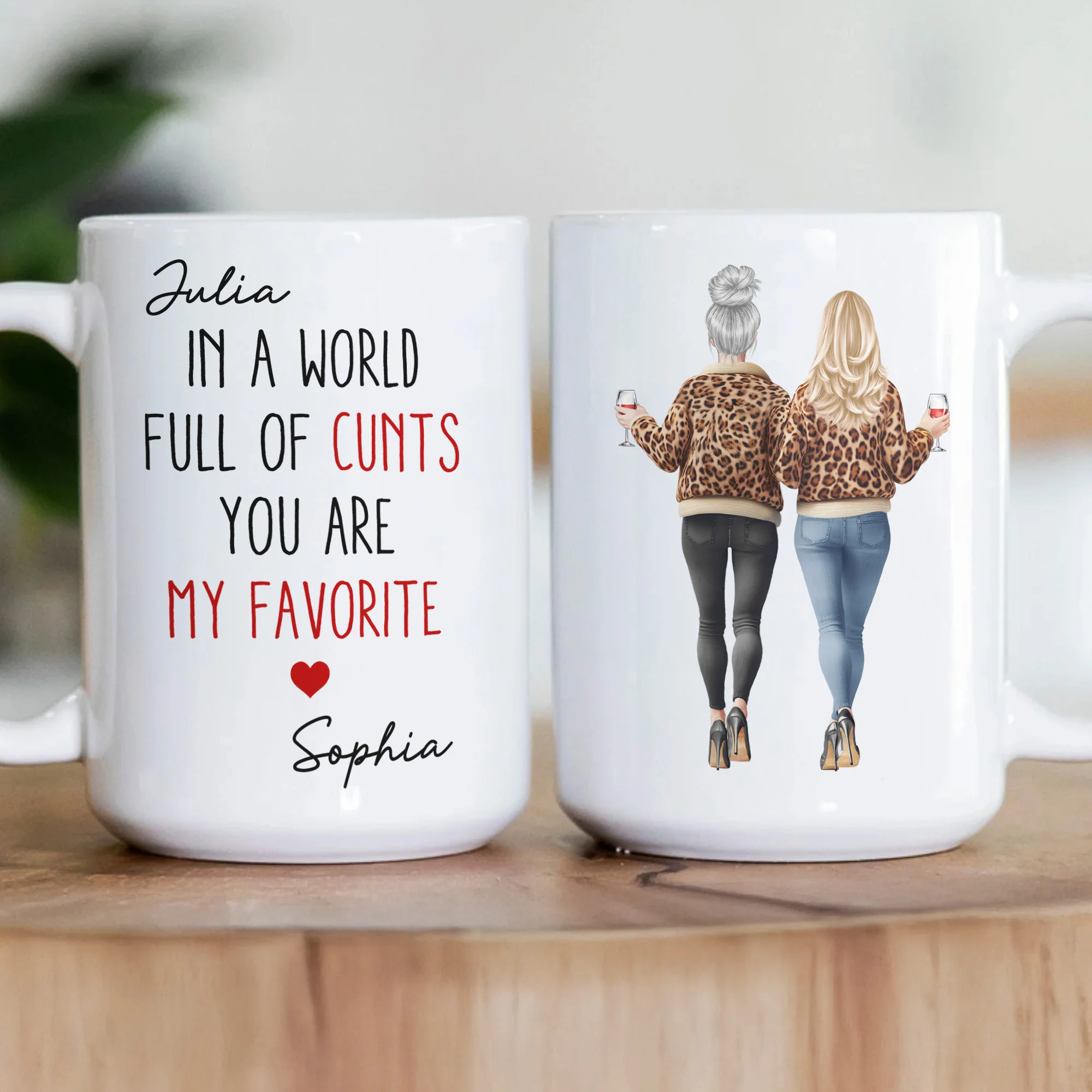 In A World Full Of C*nts You’re My Favorite - Funny Friendship Gifts - Personalized Mug - Image 3
