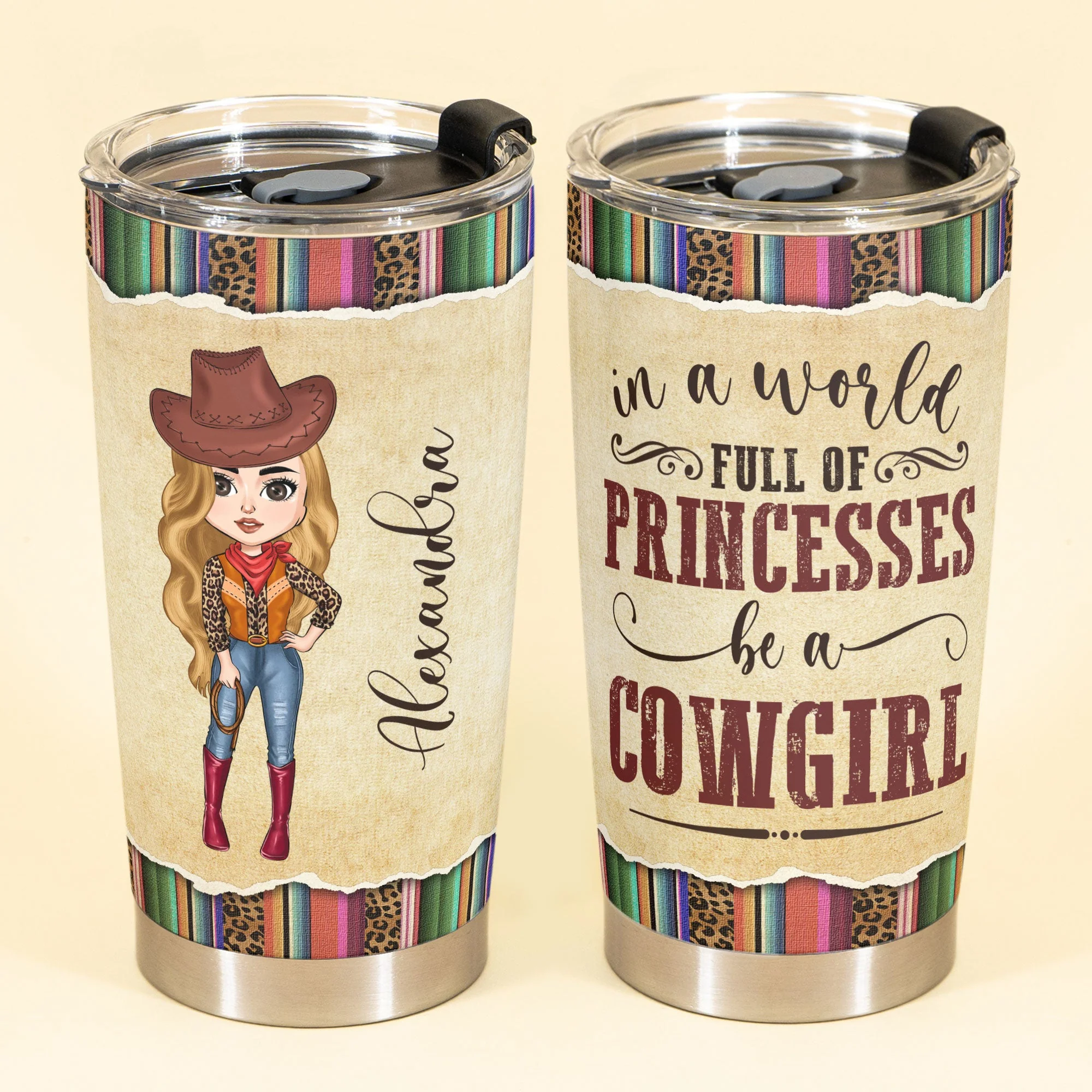 In A World Full Of Princesses Be A Cowgirl - Personalized Tumbler Cup - Birthday Gift For Cowgirl, Texas Girl, Southern Girl, Country Girl - Image 2