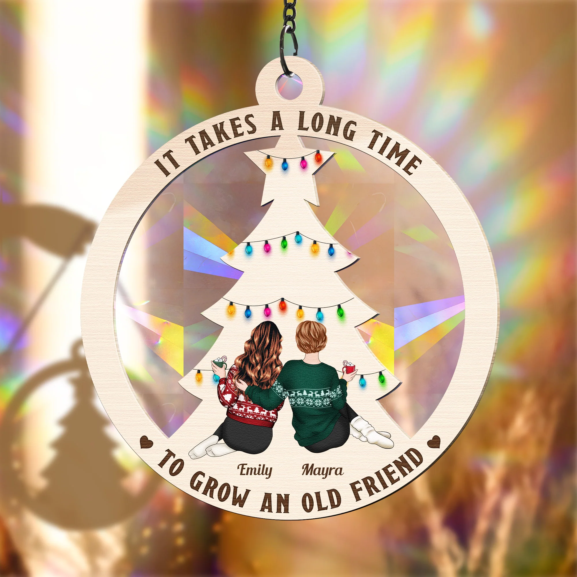 It Takes A Long Time To Grow An Old Friend - Personalized Rainbow Suncatcher - Image 3