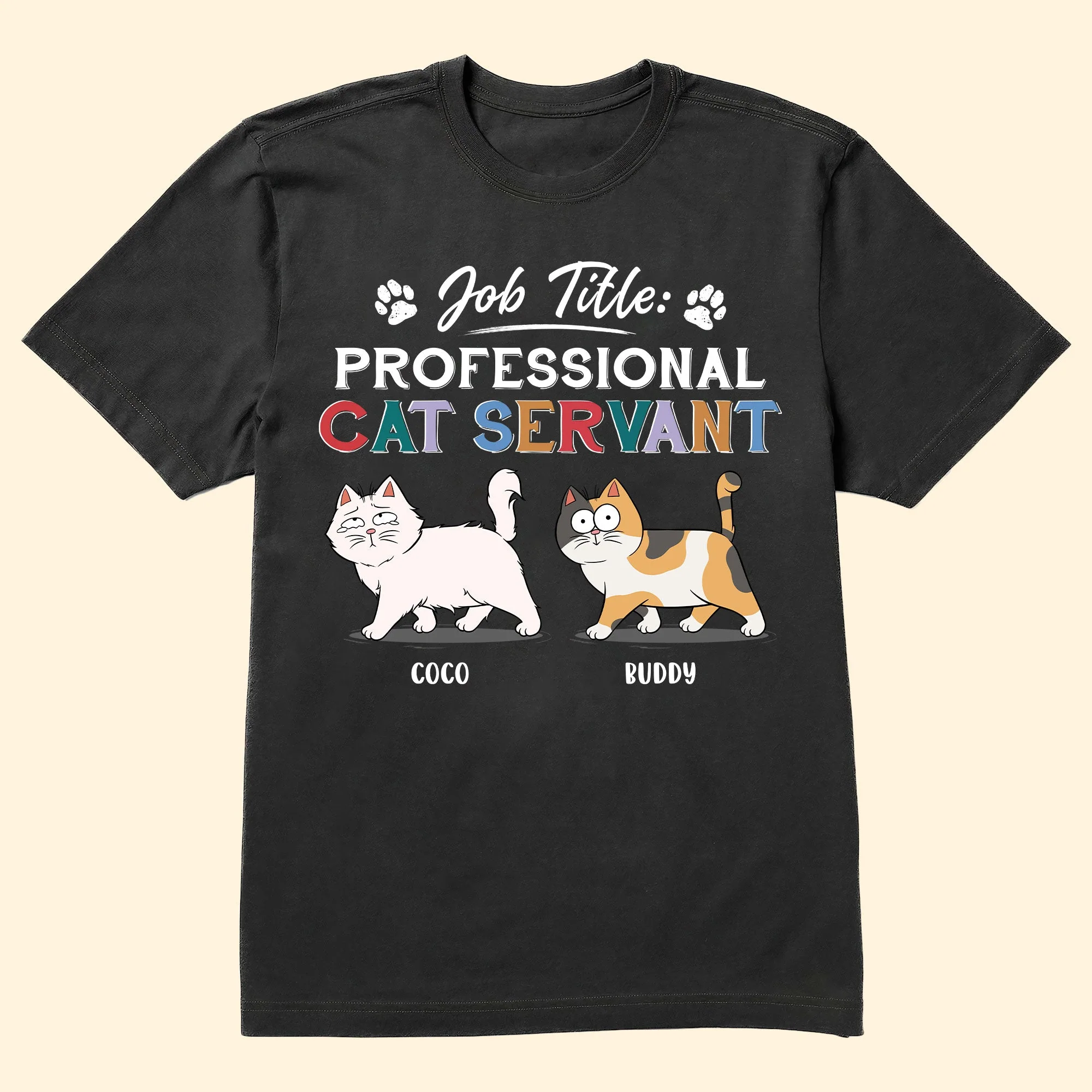 Job Title: Professional Cat Servant - Personalized Shirt